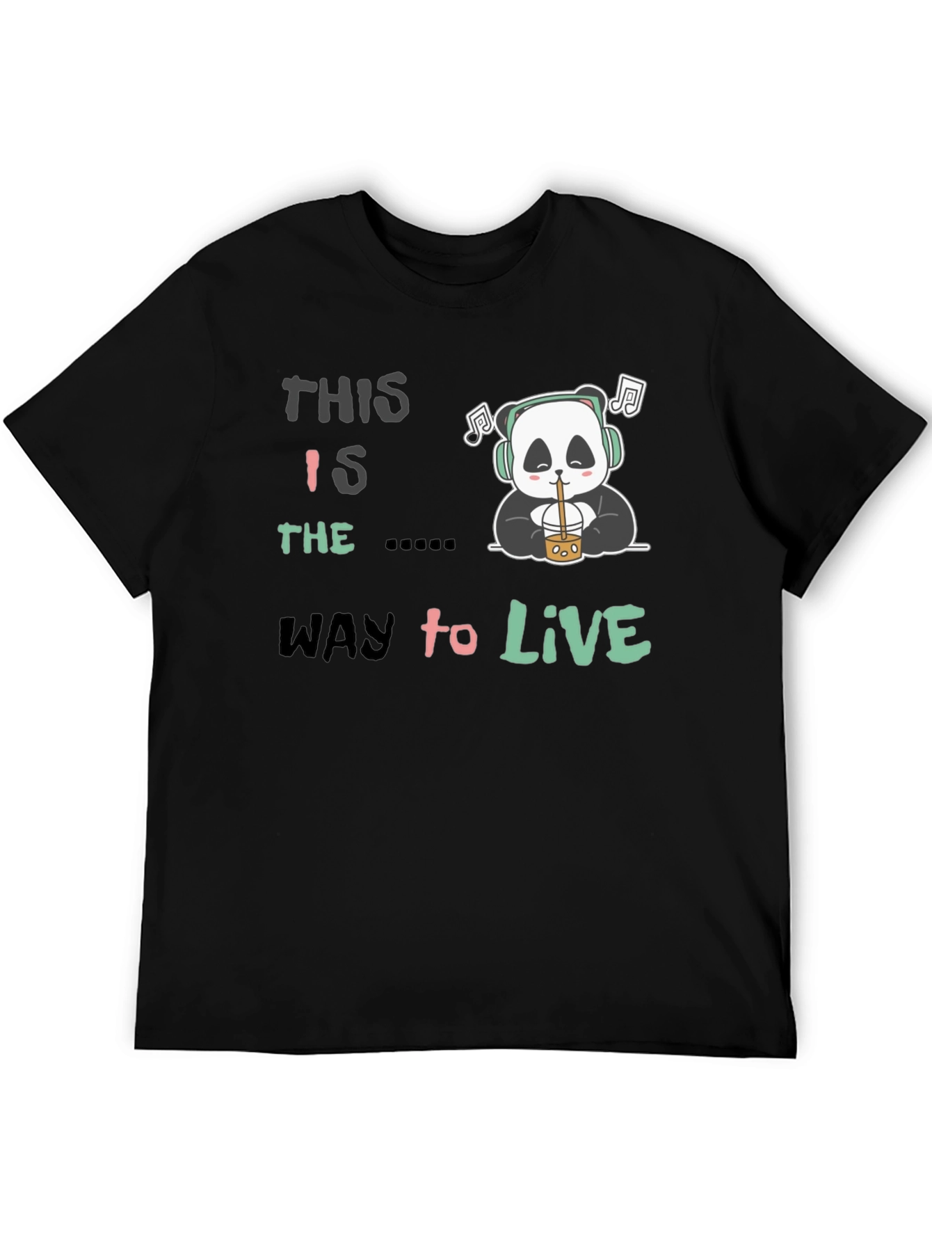Black This Is The Way to Live Panda T-Shirt view 5