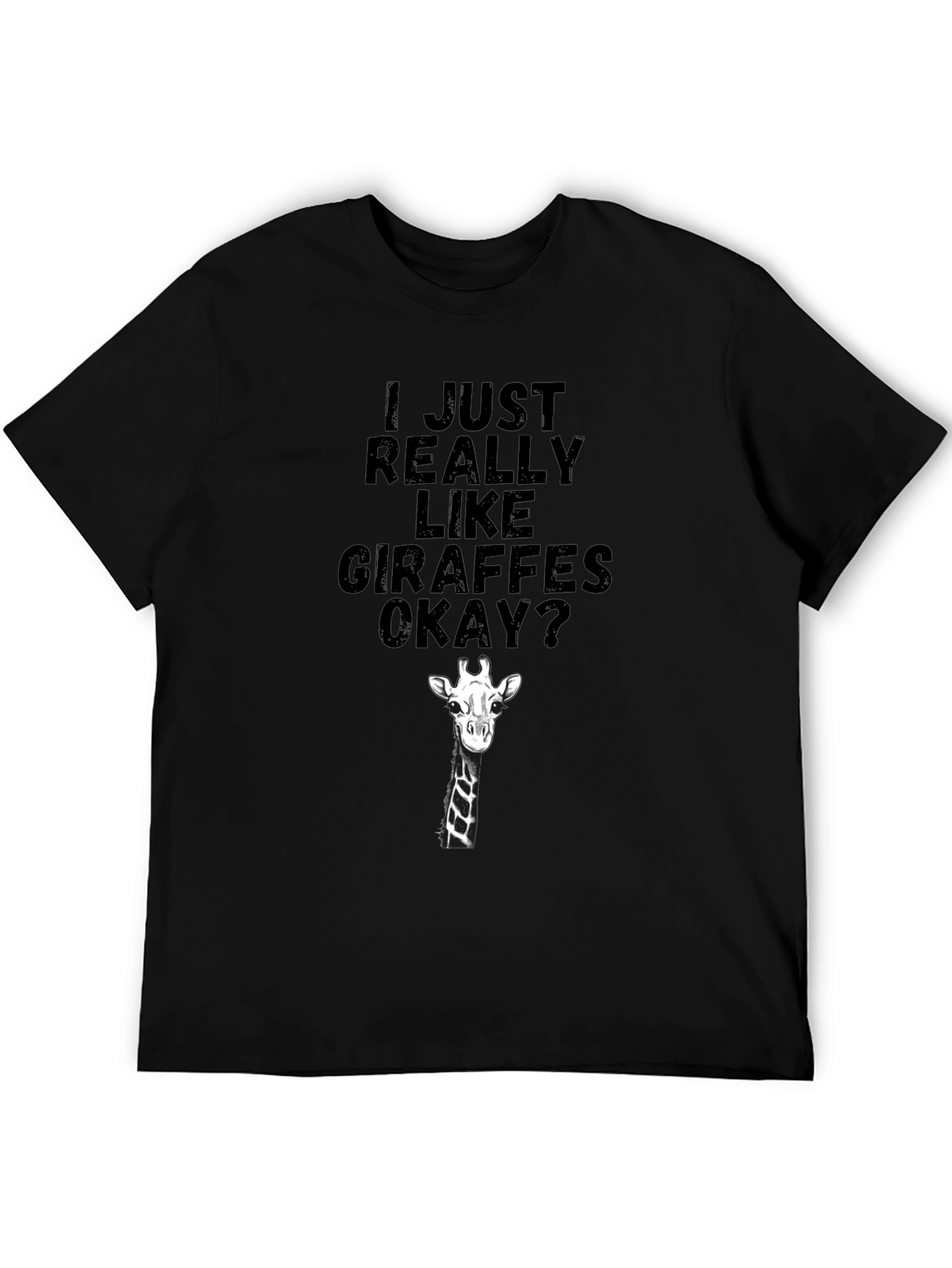 Black Giraffe Lover T-Shirt - I Just Really Like Giraffes Okay? view 5
