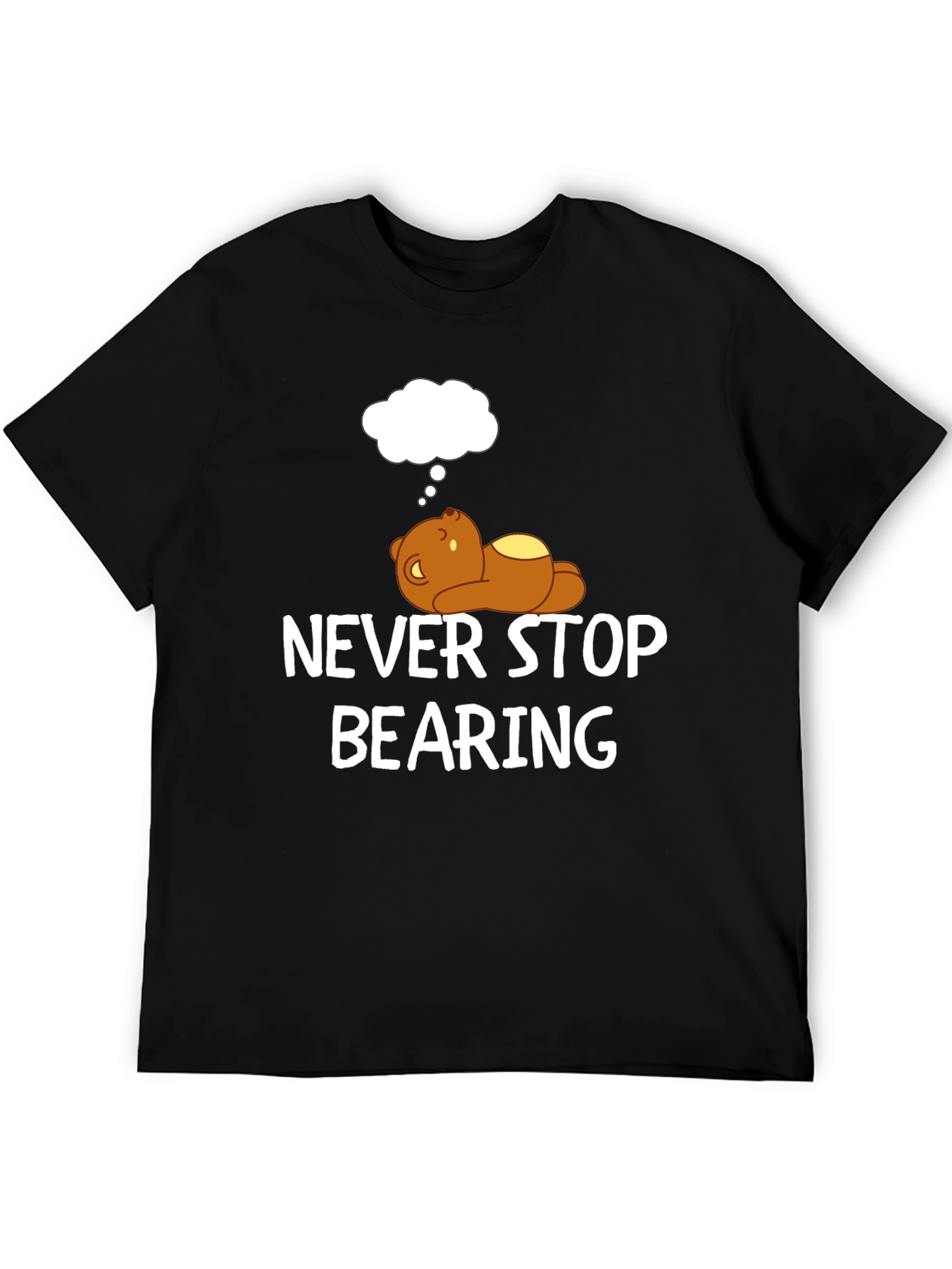 Black Never Stop Bearing T-Shirt - Funny Bear Graphic Tee view 5
