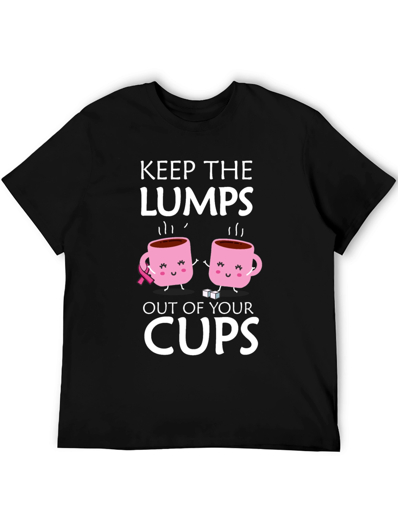 Black Keep the Lumps Out of Your Cups T-Shirt view 5