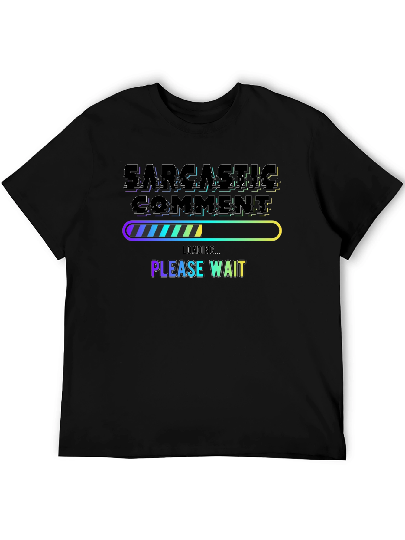 Black Sarcastic Comment Loading Funny Graphic Tee view 5