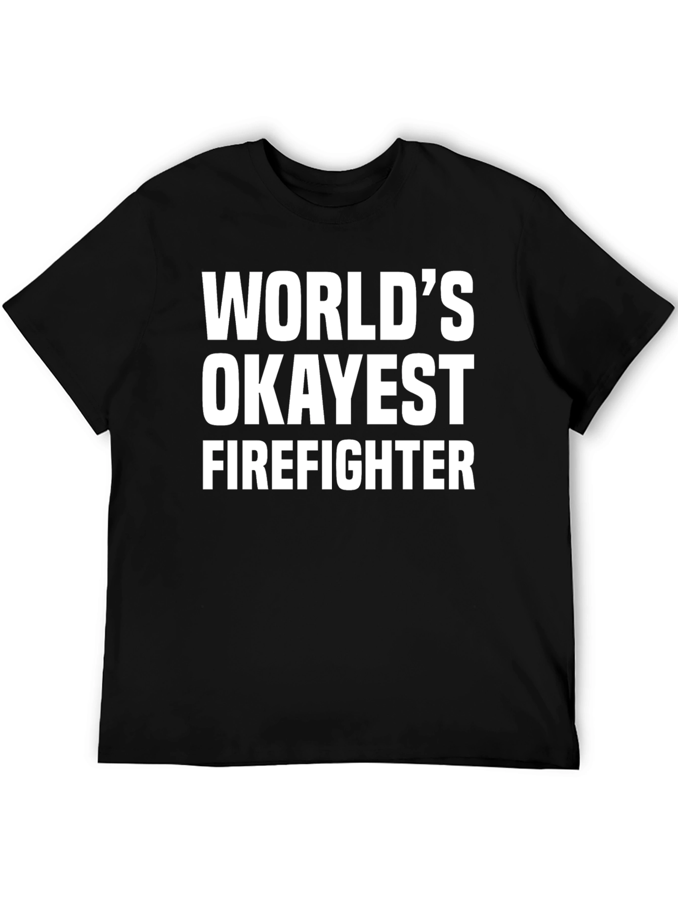 Black World's Okayest Firefighter Black T-Shirt view 5