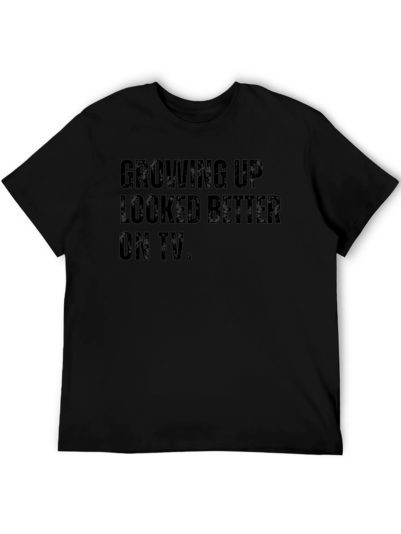Growing Up Looked Better On TV Black T-Shirt - 5