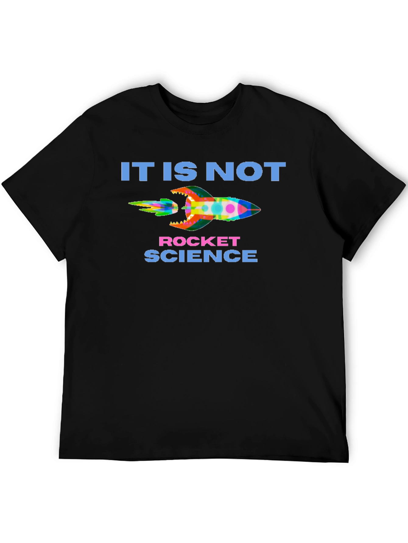 Black It Is Not Rocket Science T-Shirt view 5
