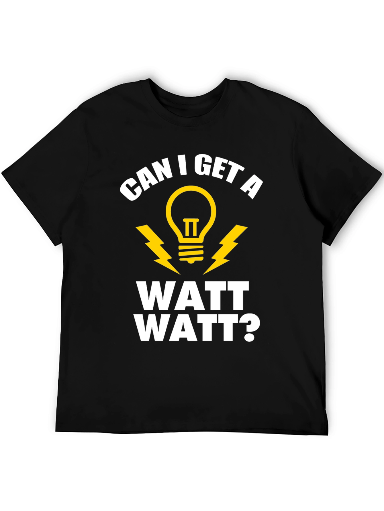 Black Funny Electrician Humor T-Shirt - Can I Get A Watt Watt? view 5