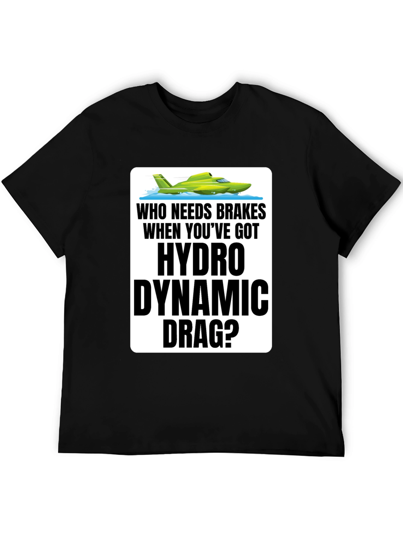 Black Hydro Dynamic Drag T-Shirt - Funny Boating Tee view 5