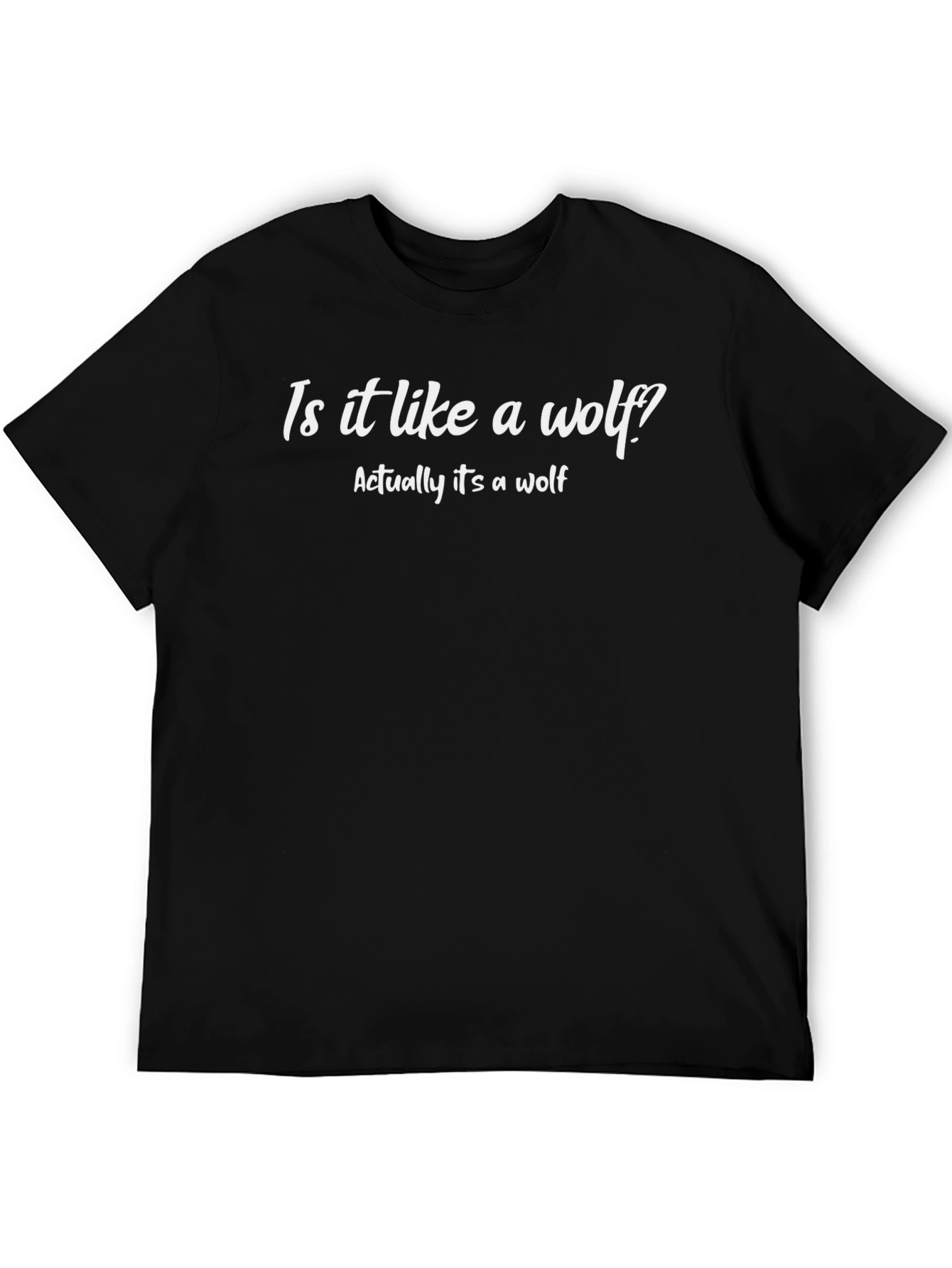 Black Wolf Humor Graphic T-Shirt - Is It Like A Wolf Tee view 5