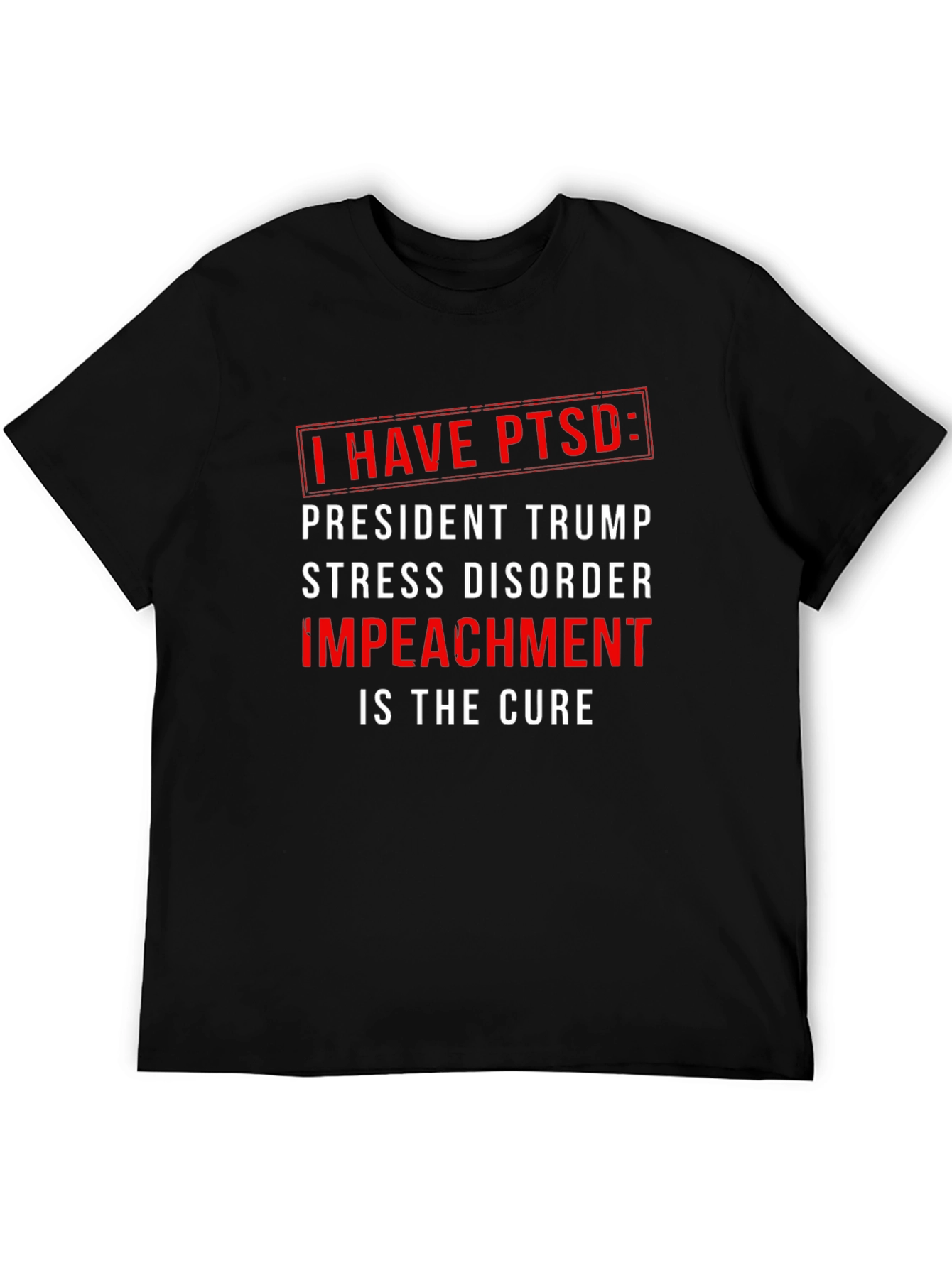 Black I Have PTSD: Impeach Trump T-Shirt view 5
