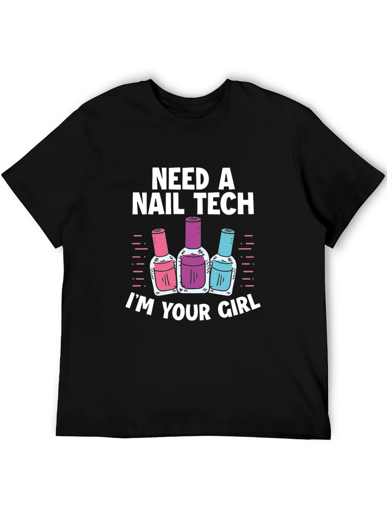 Black Need a Nail Tech? I'm Your Girl T-Shirt view 5