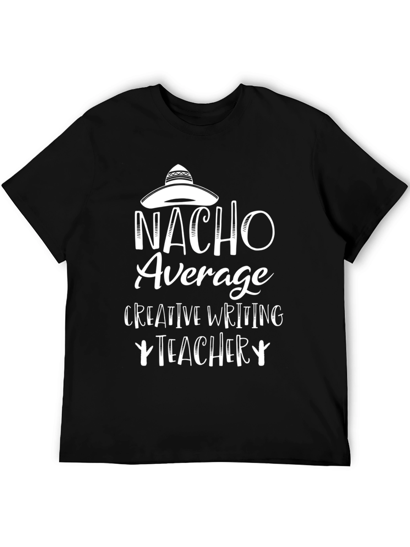 Black Nacho Average Creative Writing Teacher T-Shirt view 5