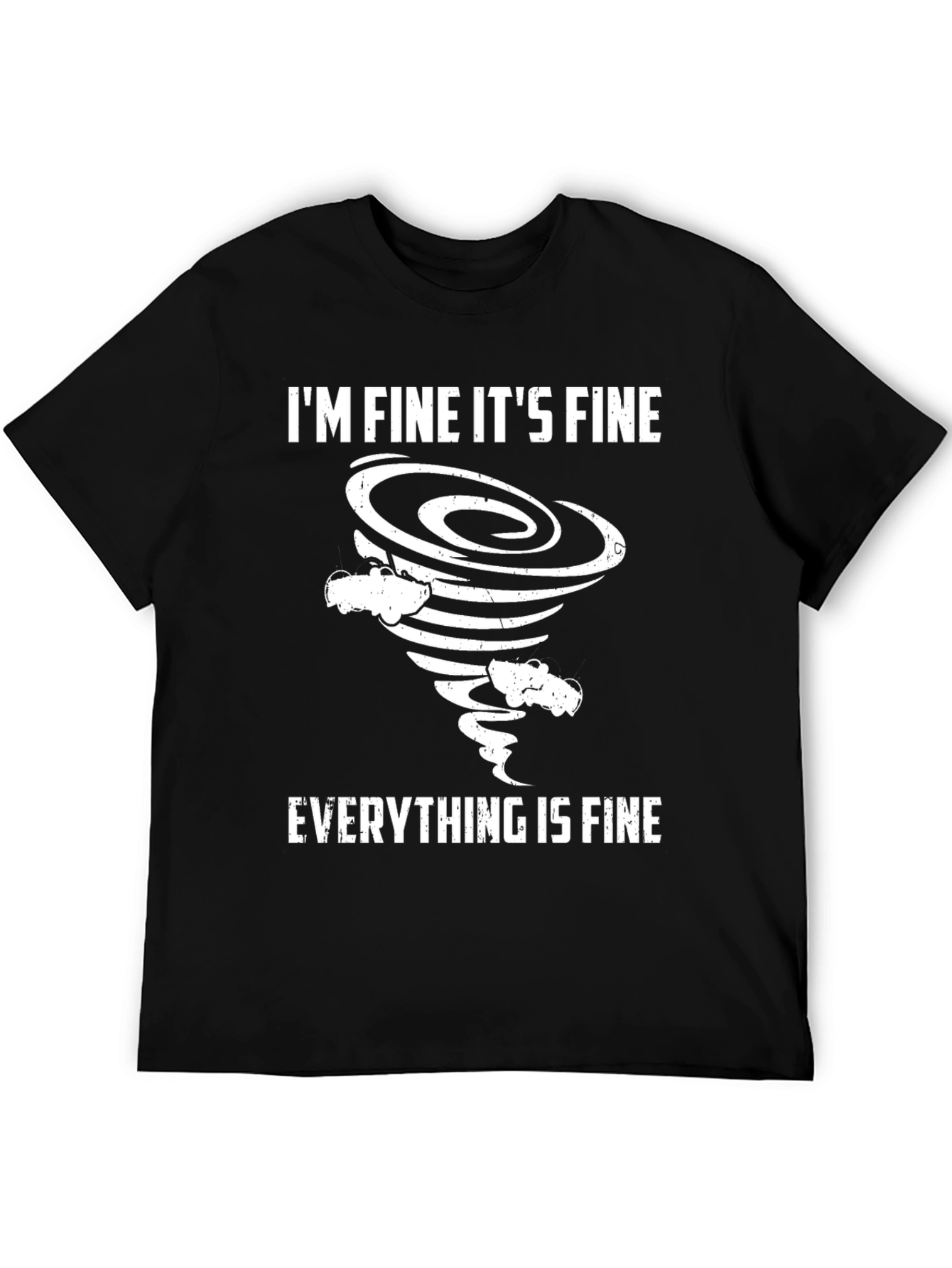 Black I'm Fine Everything is Fine Tornado T-Shirt view 5