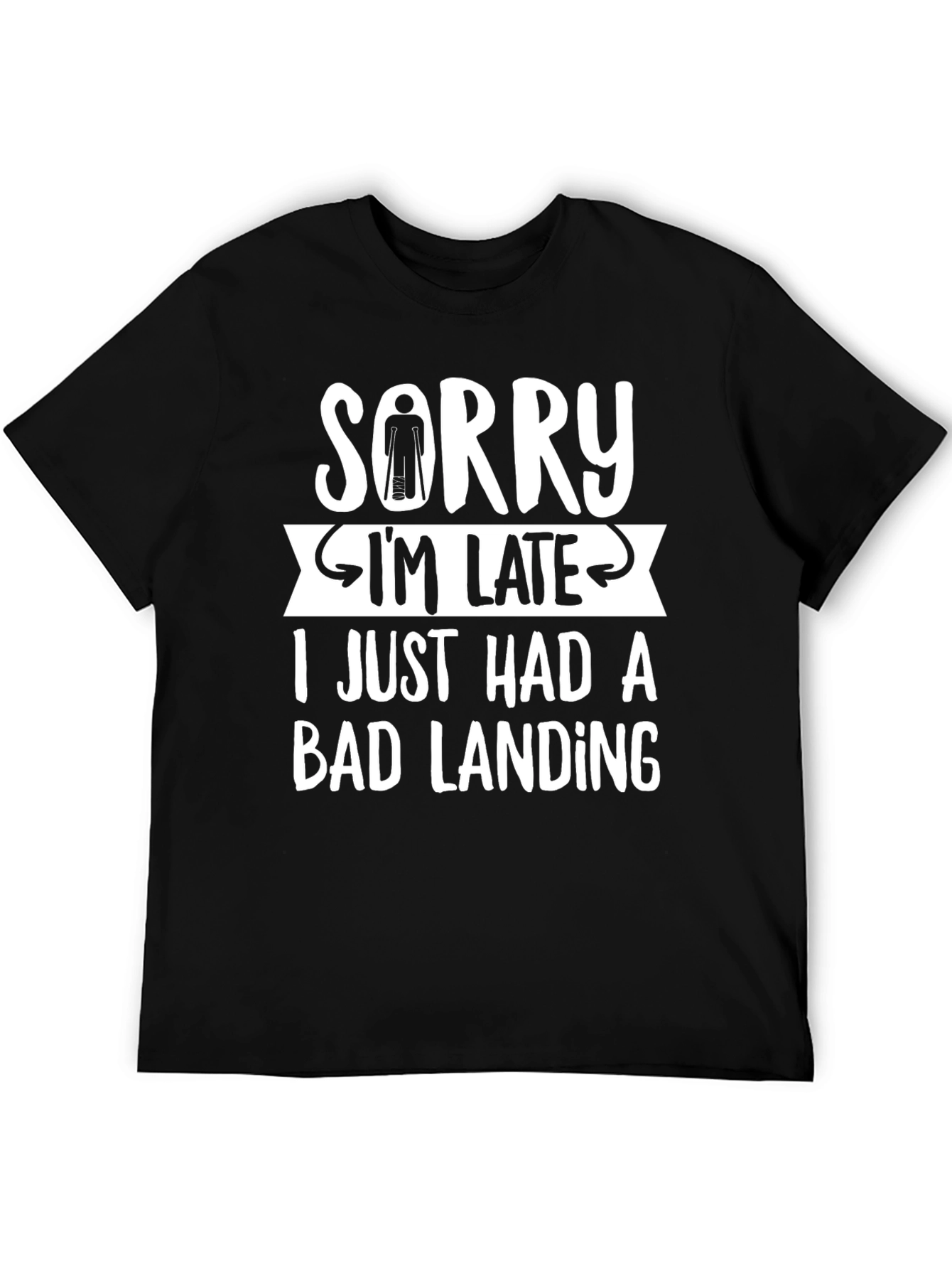 Black Sorry I'm Late Bad Landing T-Shirt view 5