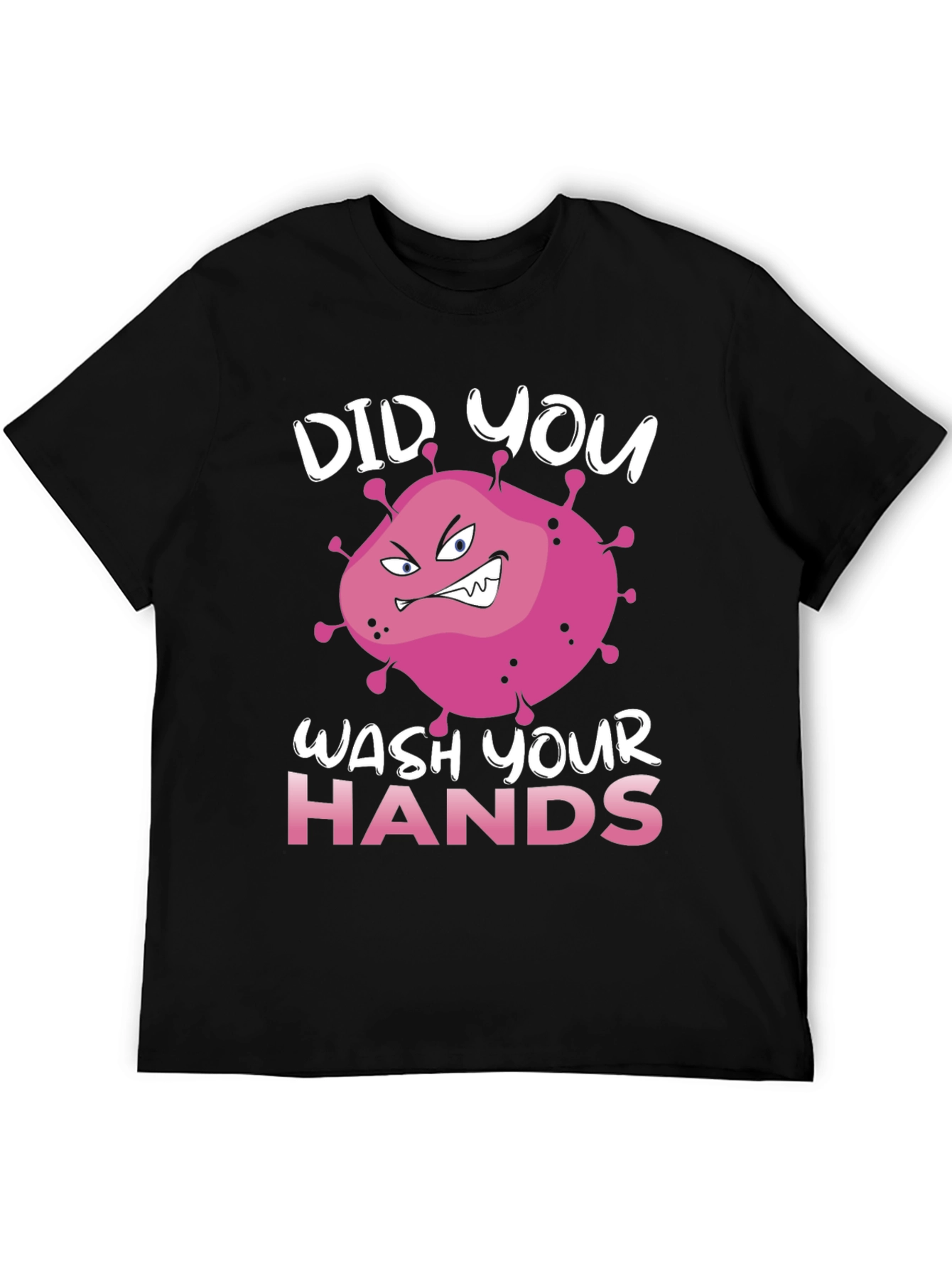 Black Did You Wash Your Hands T-Shirt view 5