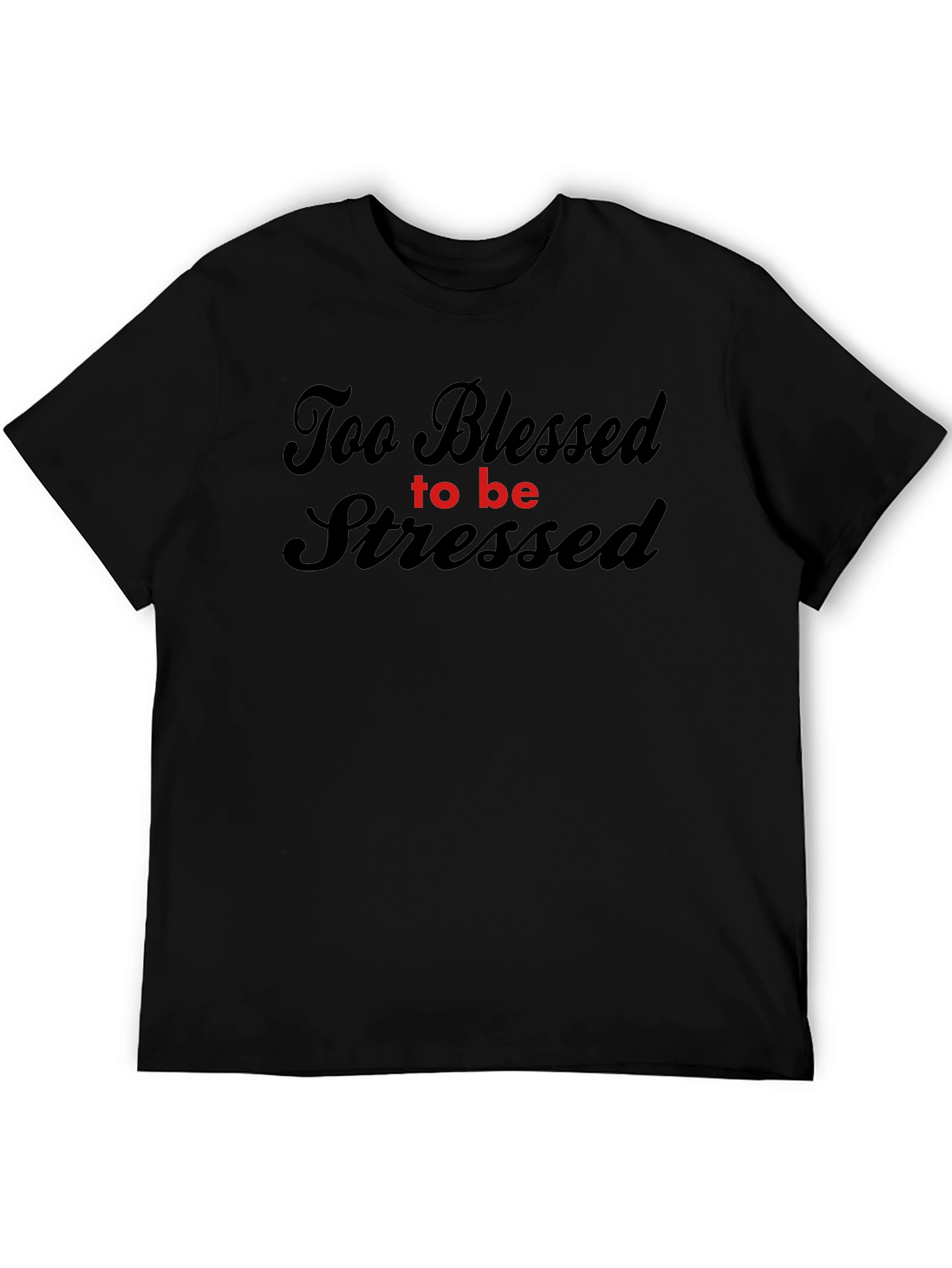 Black Too Blessed to be Stressed - Graphic Tee view 5
