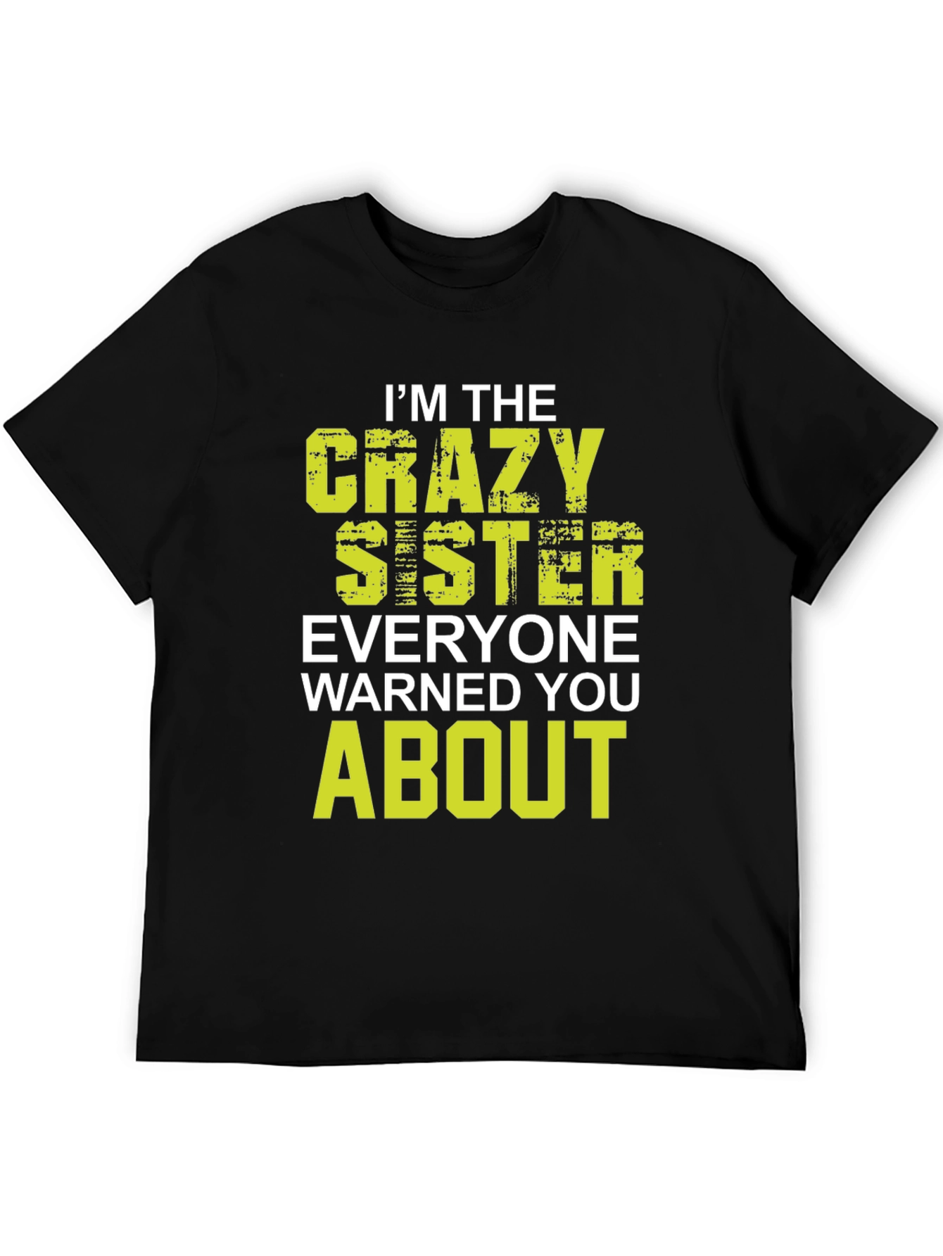 Crazy Sister T-Shirt - Funny Sister Gift - 5