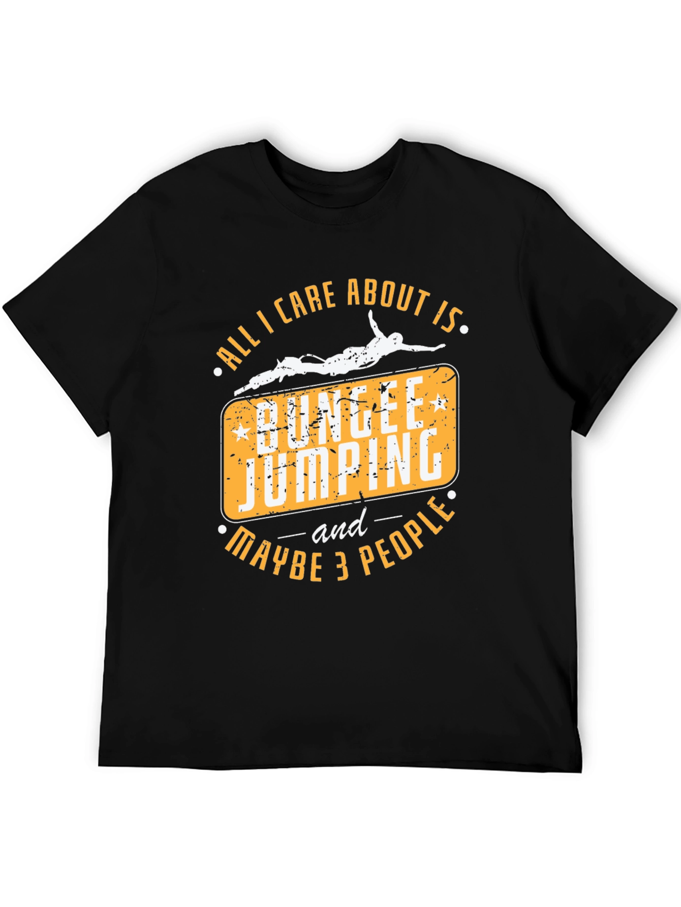 Black Bungee Jumping T-Shirt - All I Care About Is Bungee Jumping and Maybe 3 People view 5