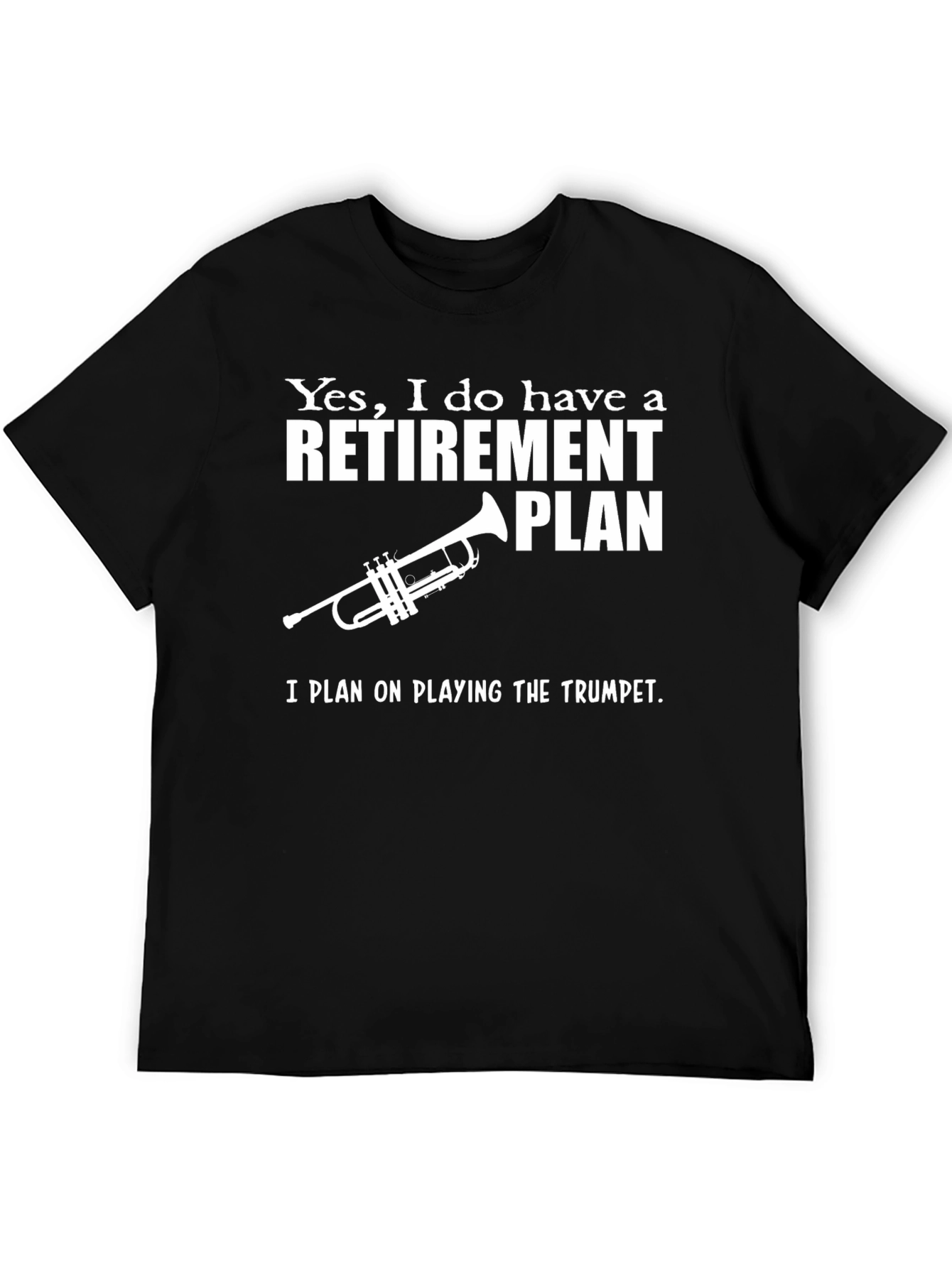 Funny Retirement Plan Trumpet T-Shirt - 5