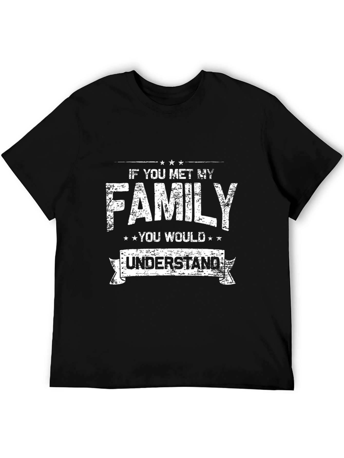 Black Funny Family Quote T-Shirt - If You Met My Family view 5