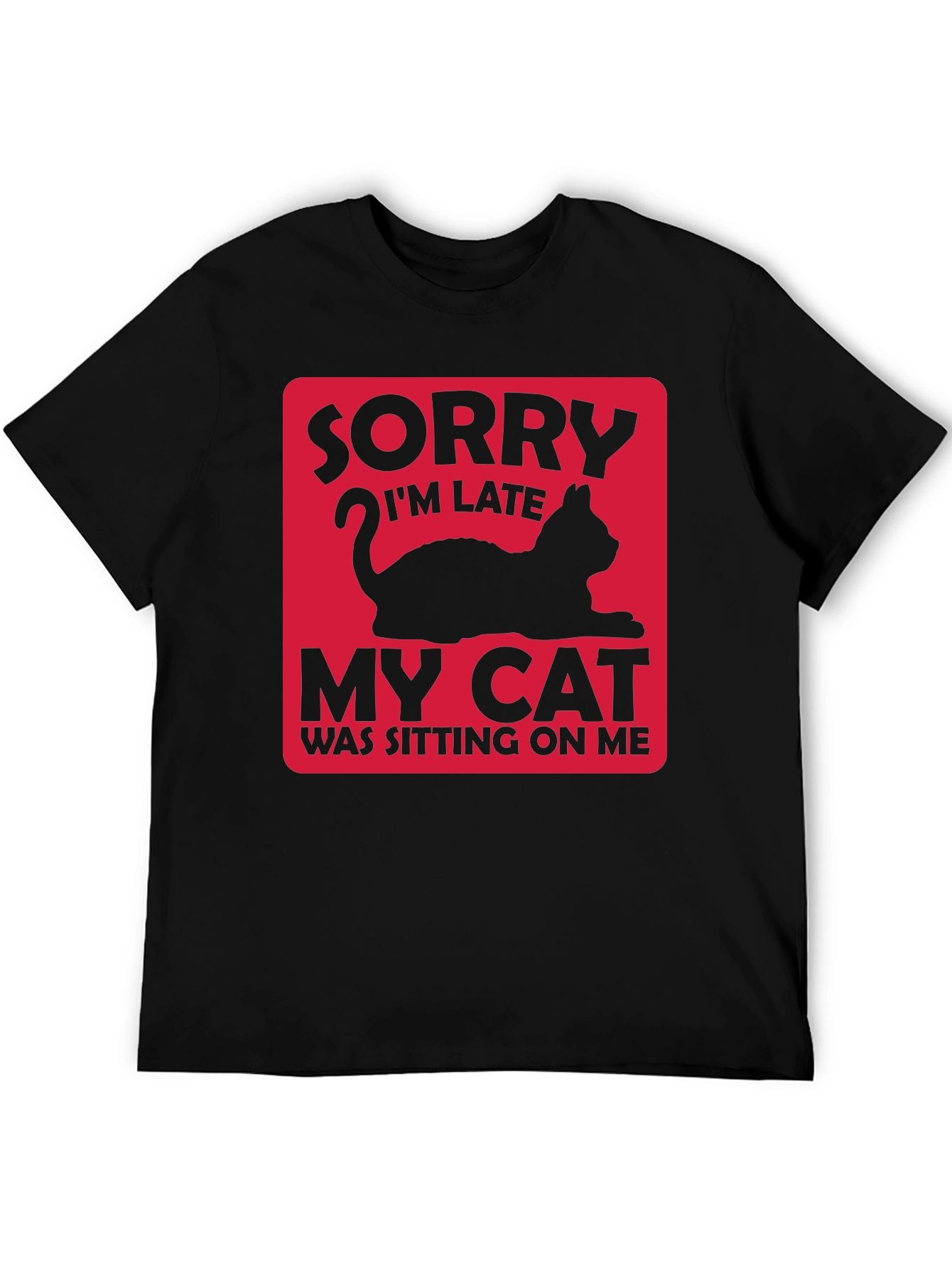 Black Funny Cat Lover T-Shirt: Sorry I'm Late view 5