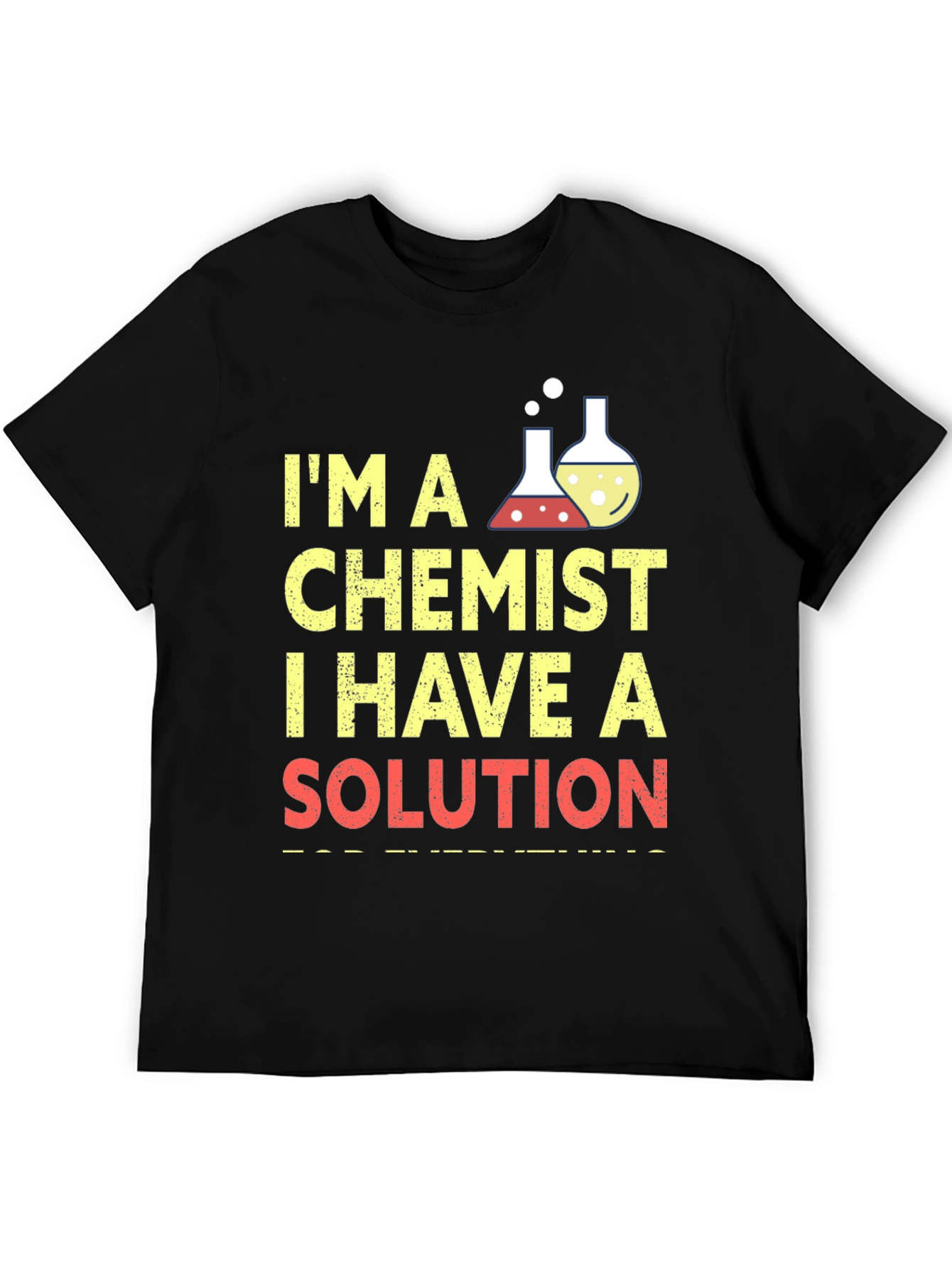 Chemist T-Shirt: I Have a Solution, Funny Science Tee - 5