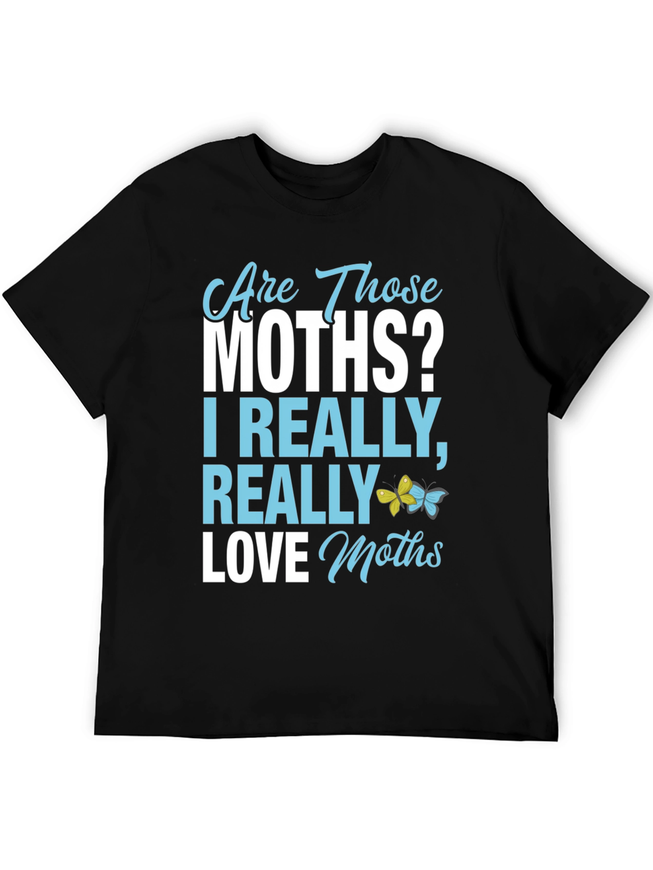 Black Are Those Moths T-Shirt - Funny Insect Lover Tee view 5