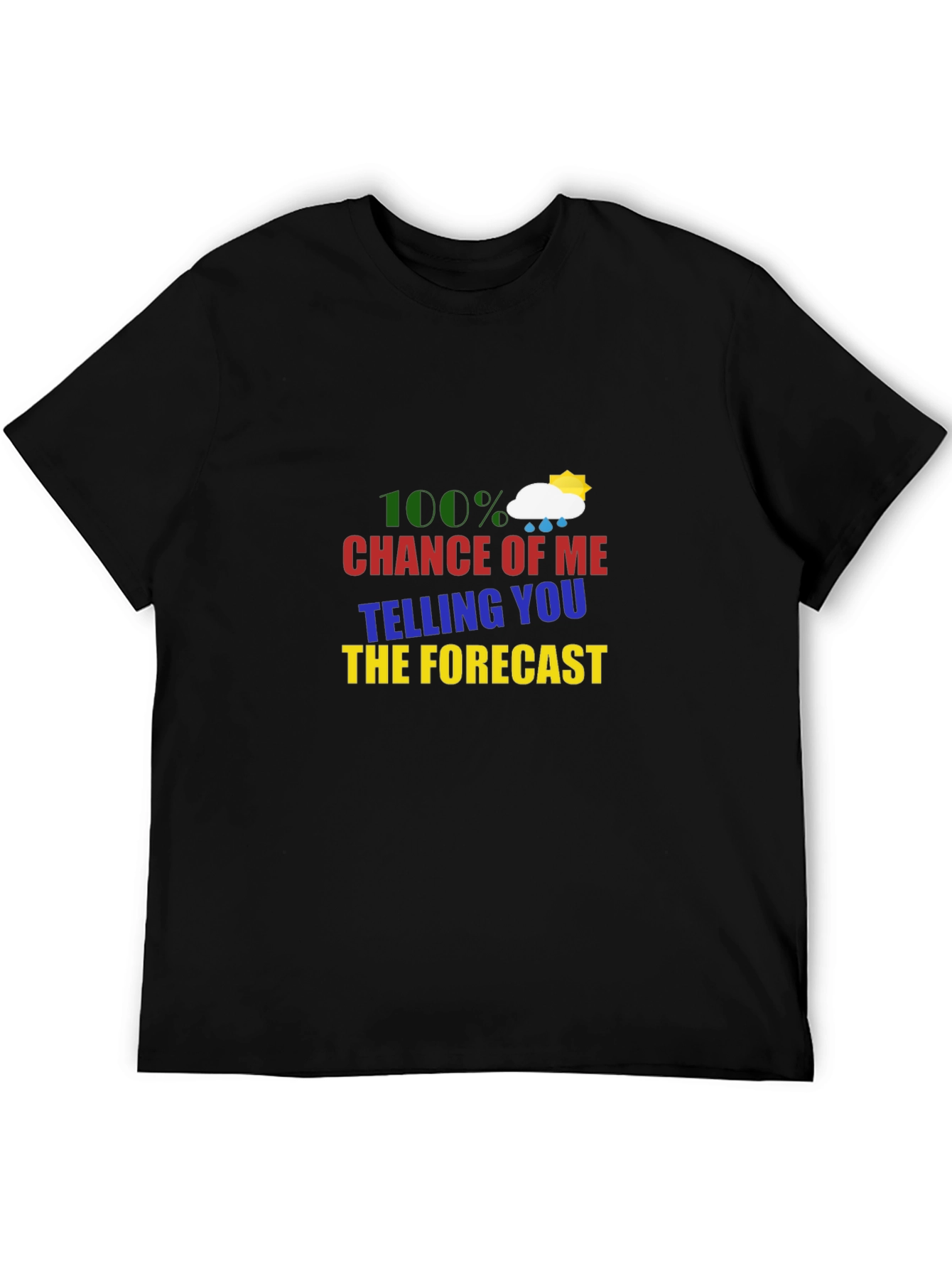 Black Humorous Forecast T-Shirt - Weather Teller Tee view 5
