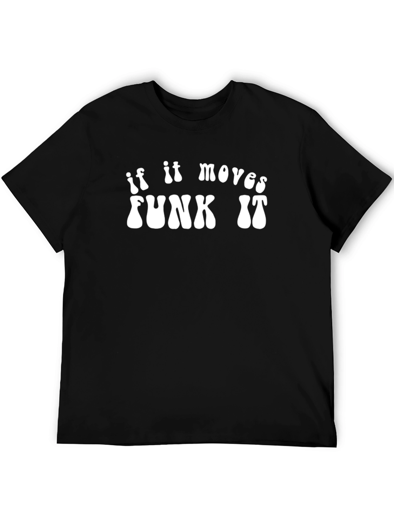 Black If It Moves Funk It T-Shirt view 5