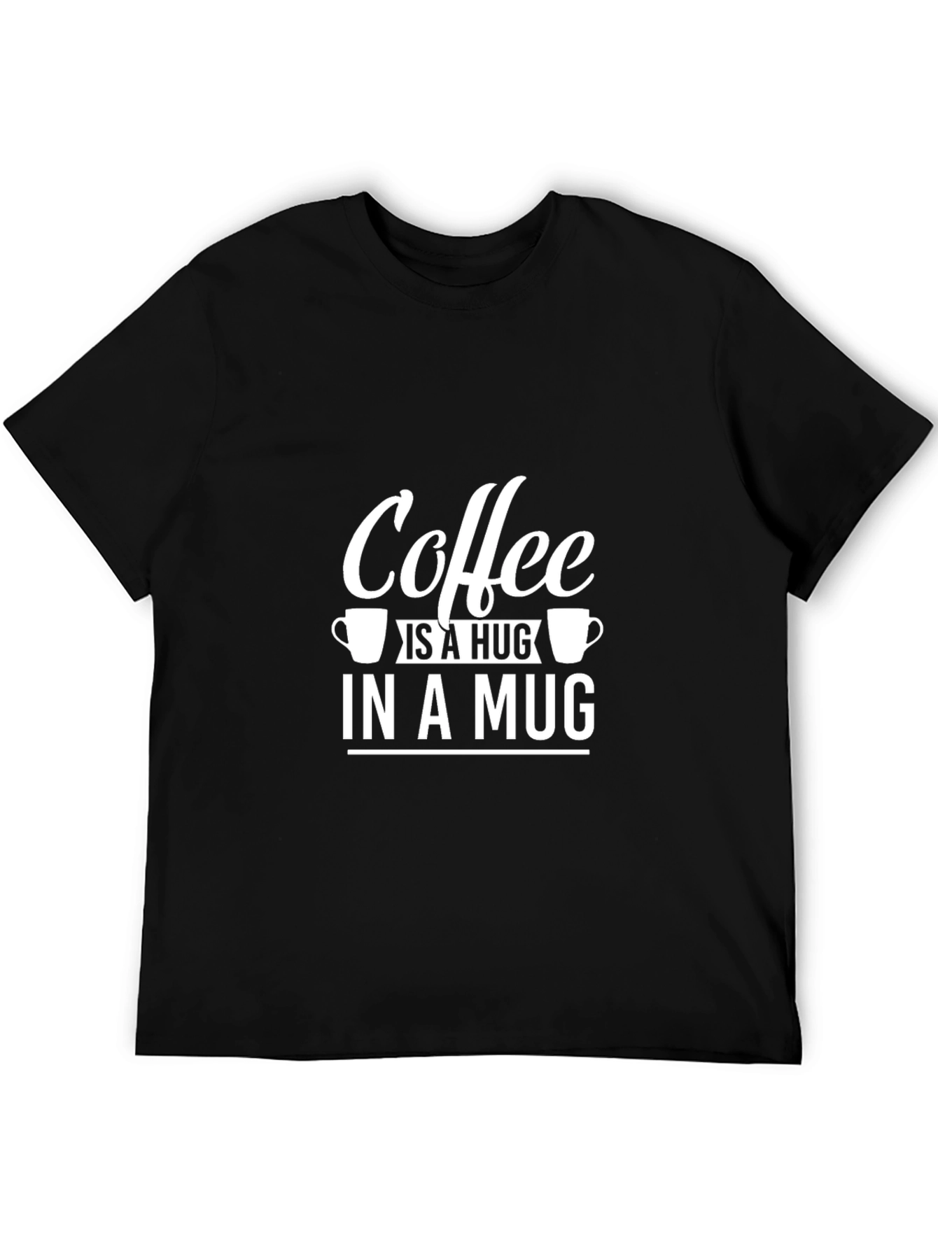 Black Coffee Is A Hug In A Mug T-Shirt - Black view 5