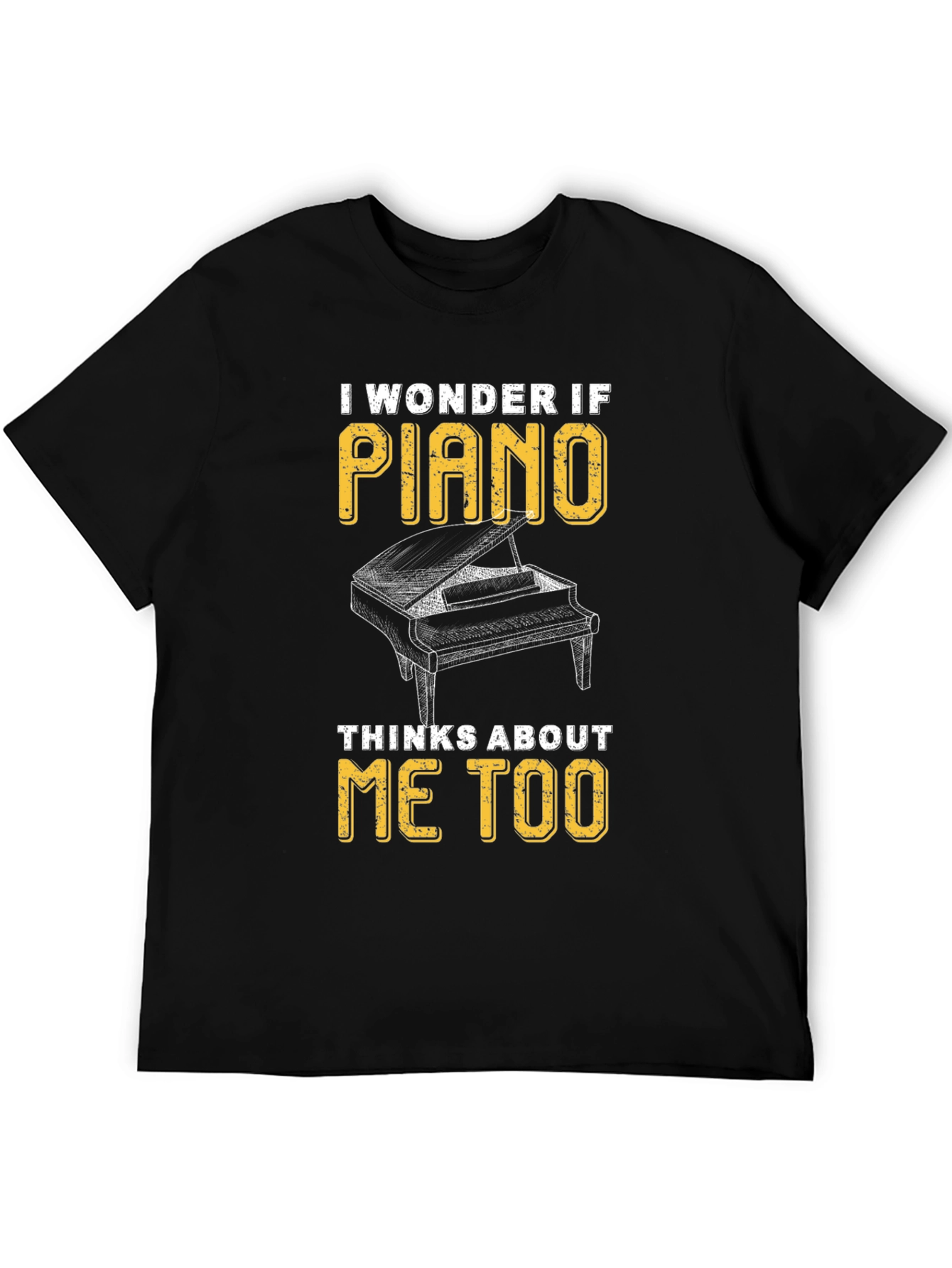 Black Piano Lover T-Shirt - I Wonder If Piano Thinks About Me Too view 5