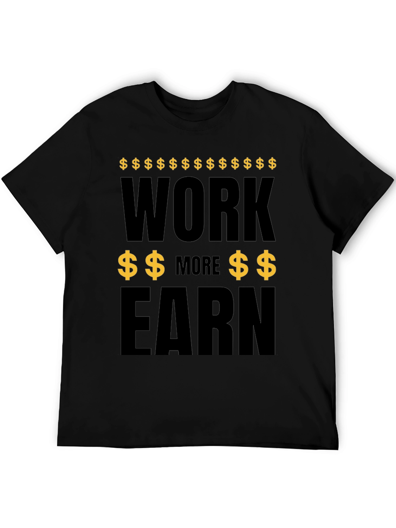 Black Work More Earn More Graphic Tee - Black view 5