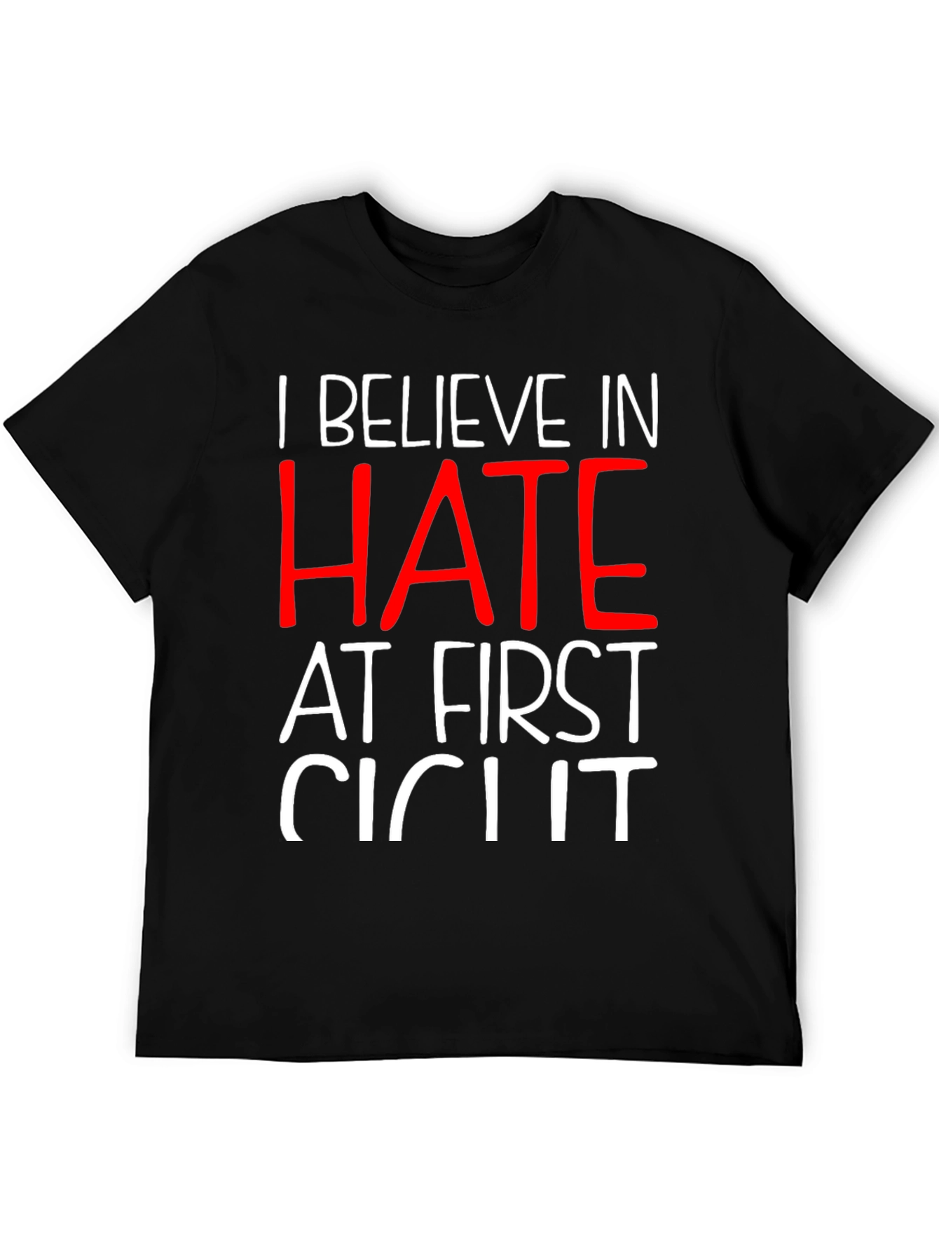 Black I Believe In Hate T-Shirt view 5