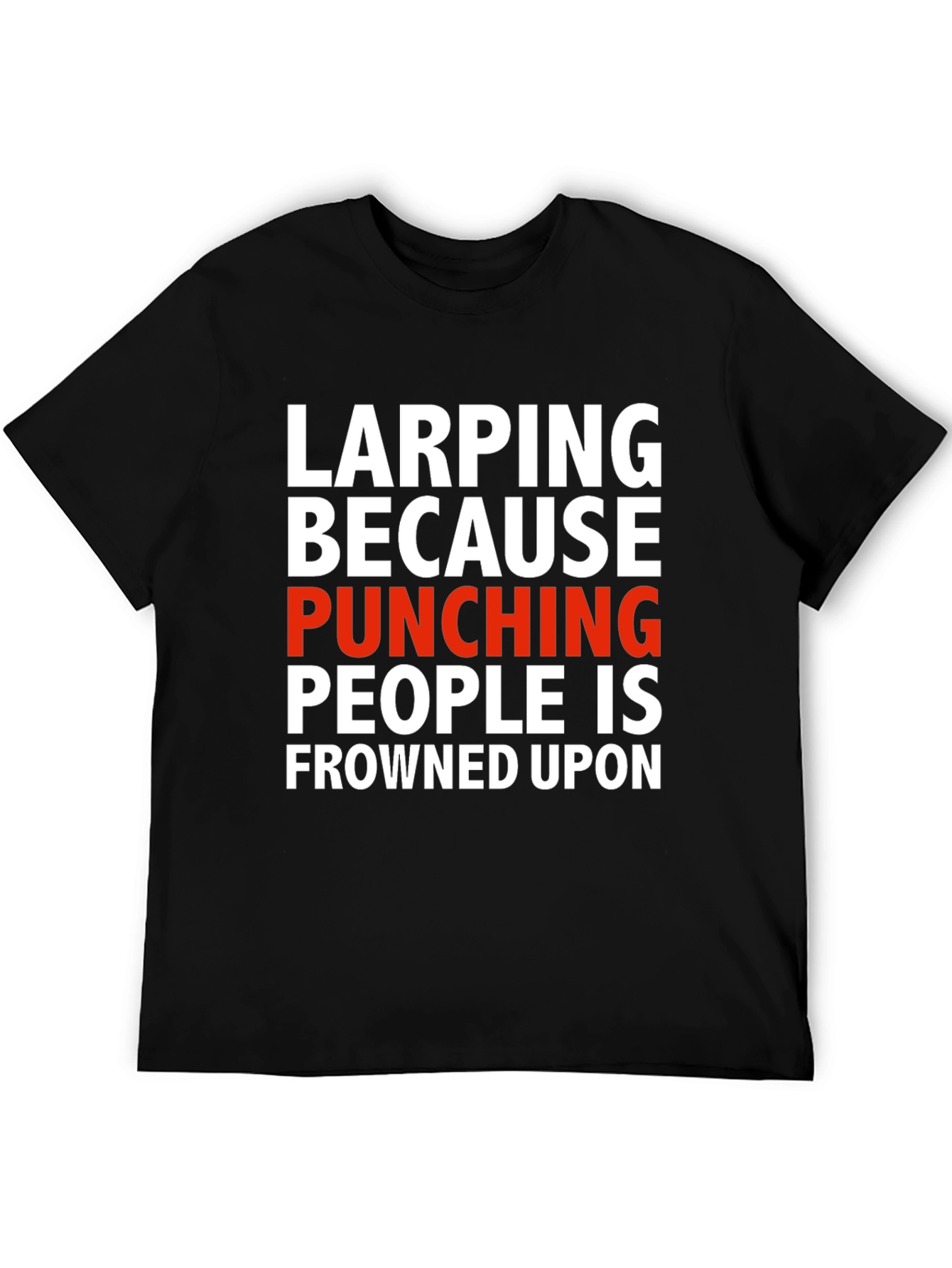 Black LARPing Because Punching People T-Shirt view 5