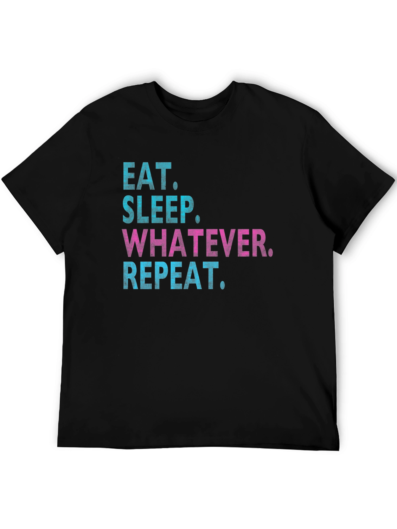 Black Eat Sleep Whatever Repeat T-Shirt view 5