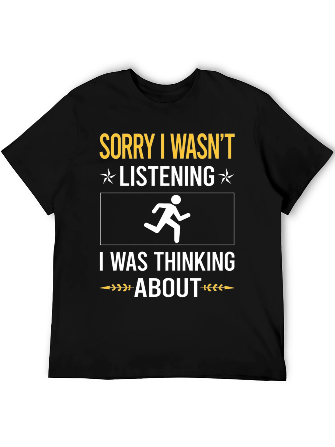 Black Funny Running T-Shirt: Sorry I Wasn't Listening view 5