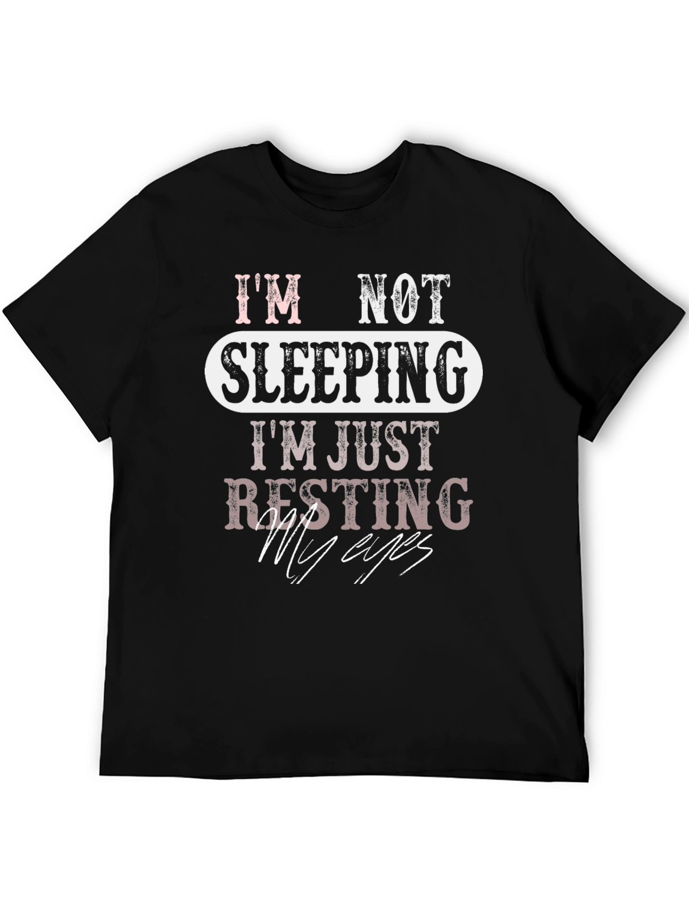 Black Funny 'I'm Not Sleeping' Graphic T-Shirt view 5
