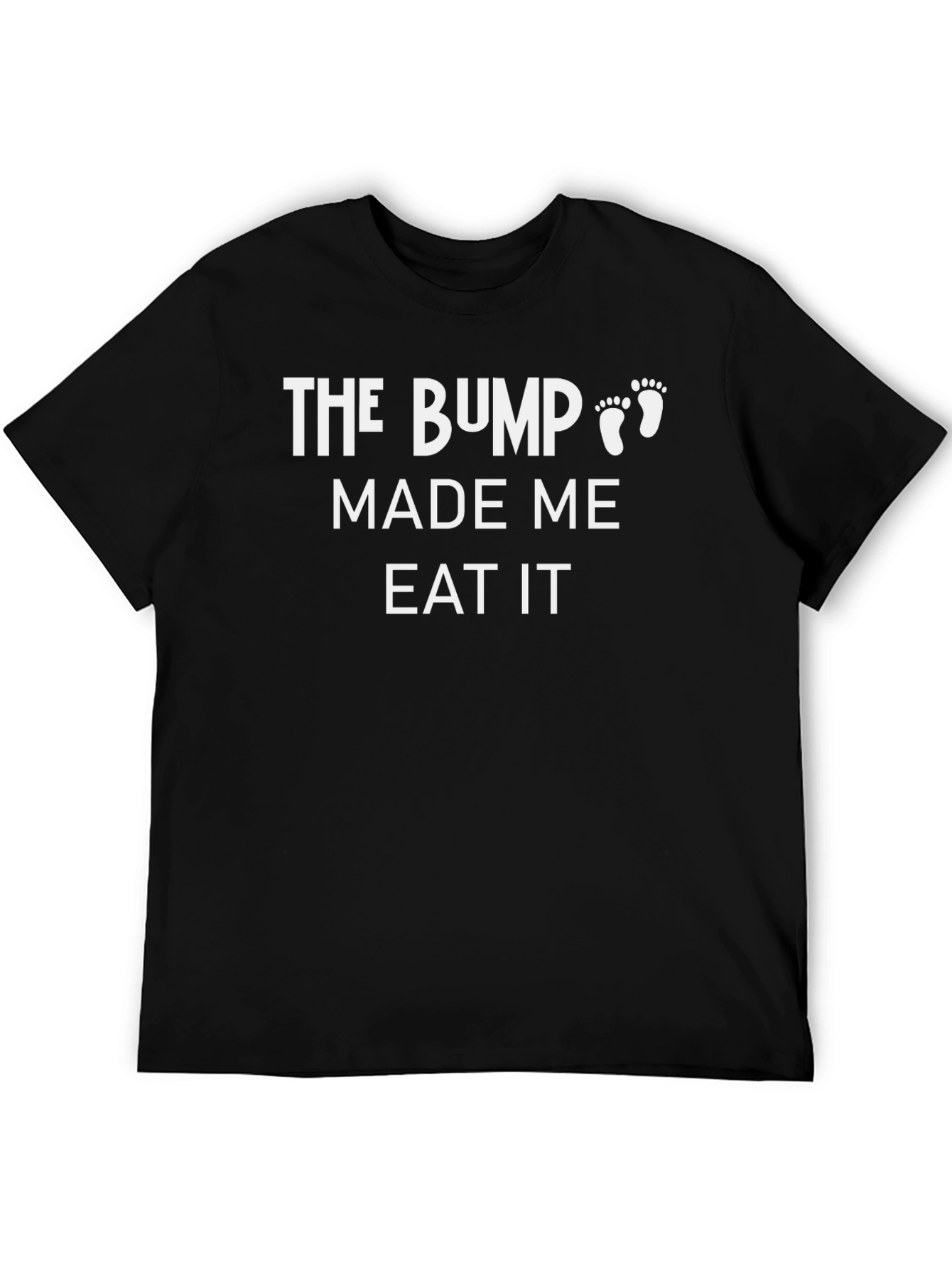 Black The Bump Made Me Eat It - Funny Pregnancy T-Shirt view 5