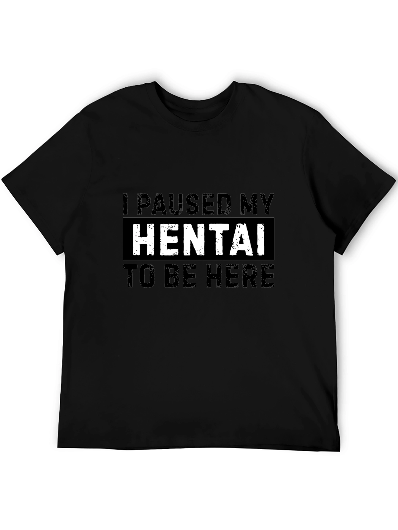 Black I Paused My Hentai T-Shirt view 5