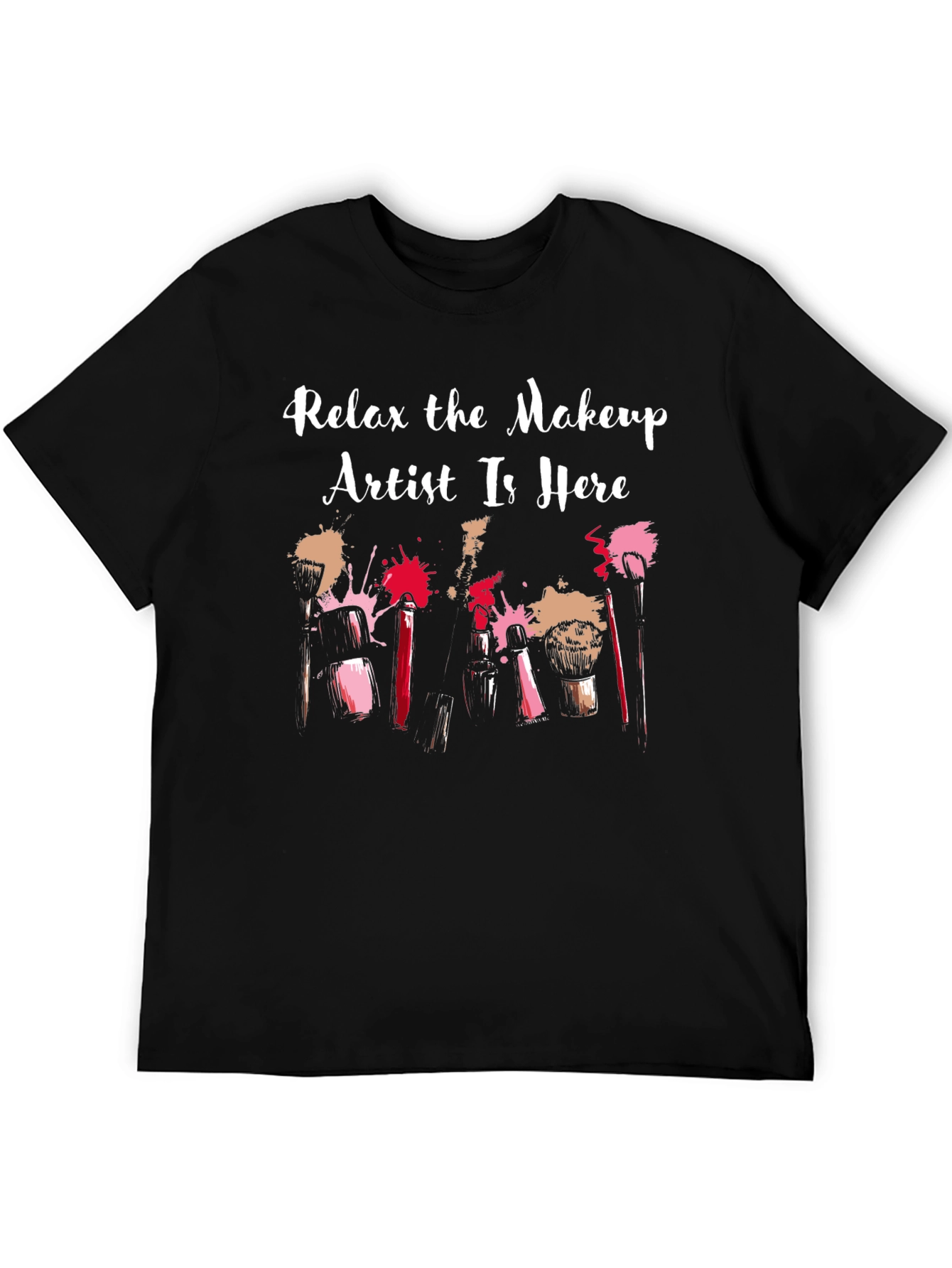 Black Makeup Artist Tee - Relax, I'm Here view 5