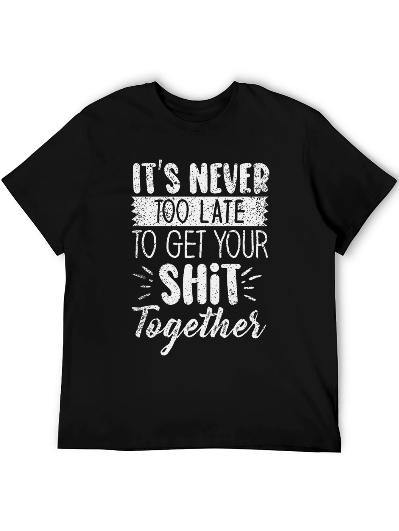 Black Funny Slogan T-Shirt: Get Your Sh*t Together view 5