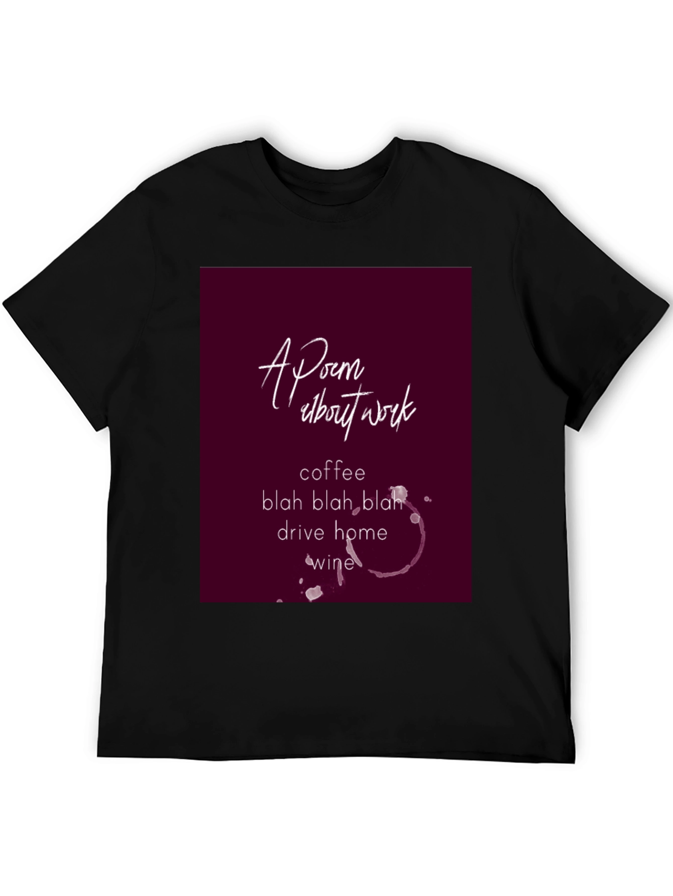Black Poem About Work Graphic Tee - Coffee, Wine, Sarcasm view 5