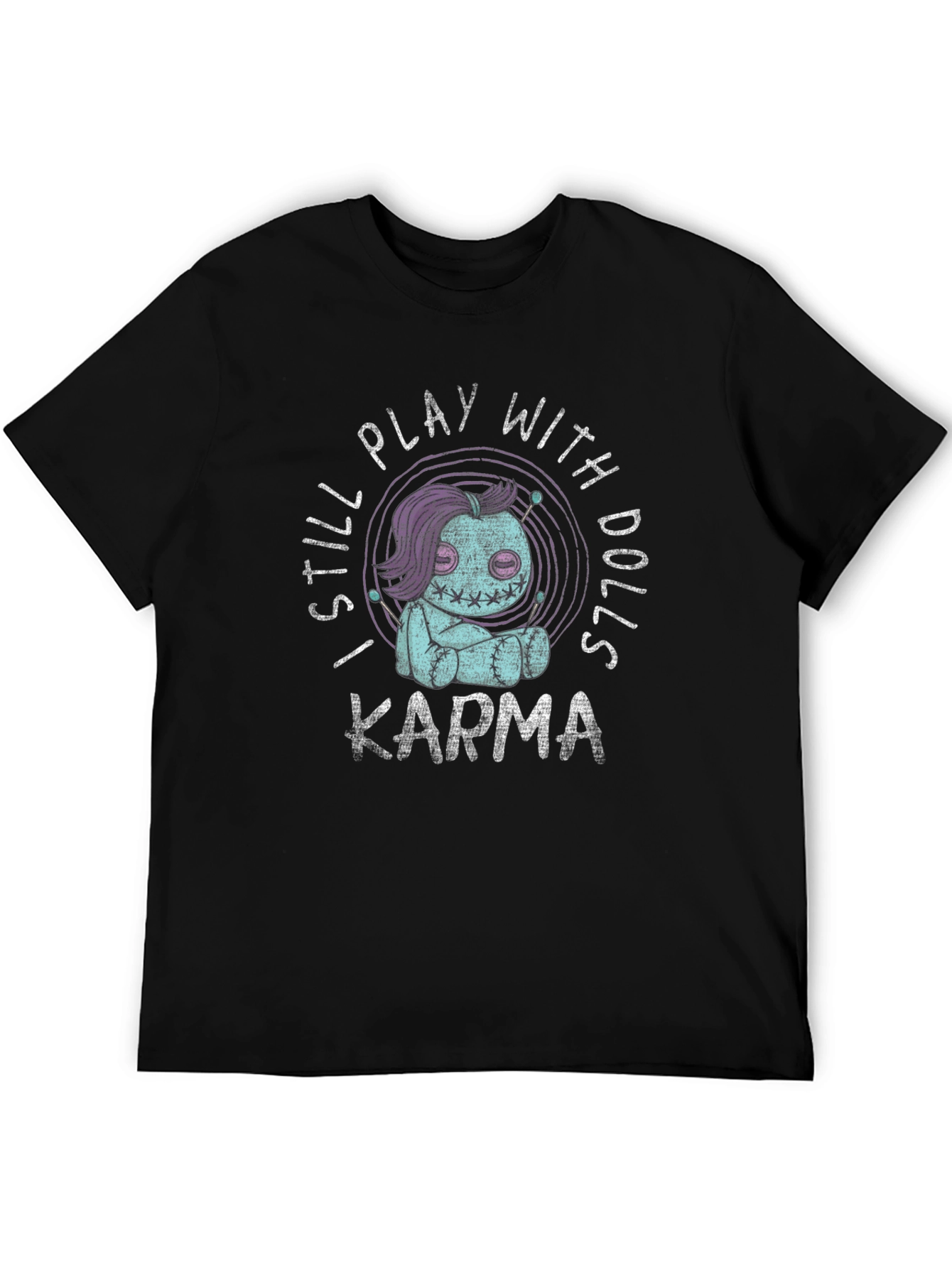 Black I Still Play With Dolls Karma Graphic T-Shirt view 5