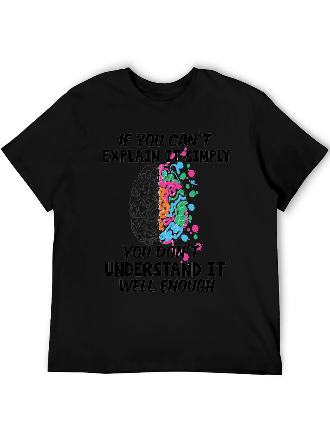 Black Brainy T-Shirt: "If You Can't Explain It Simply" view 5