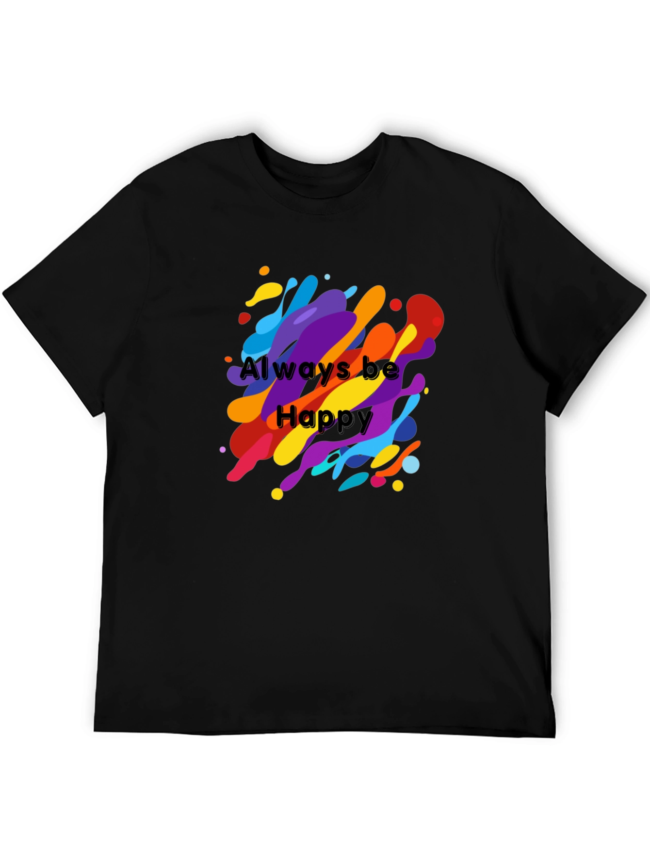 Black Always Be Happy Graphic Tee - Vibrant Color Splash view 5