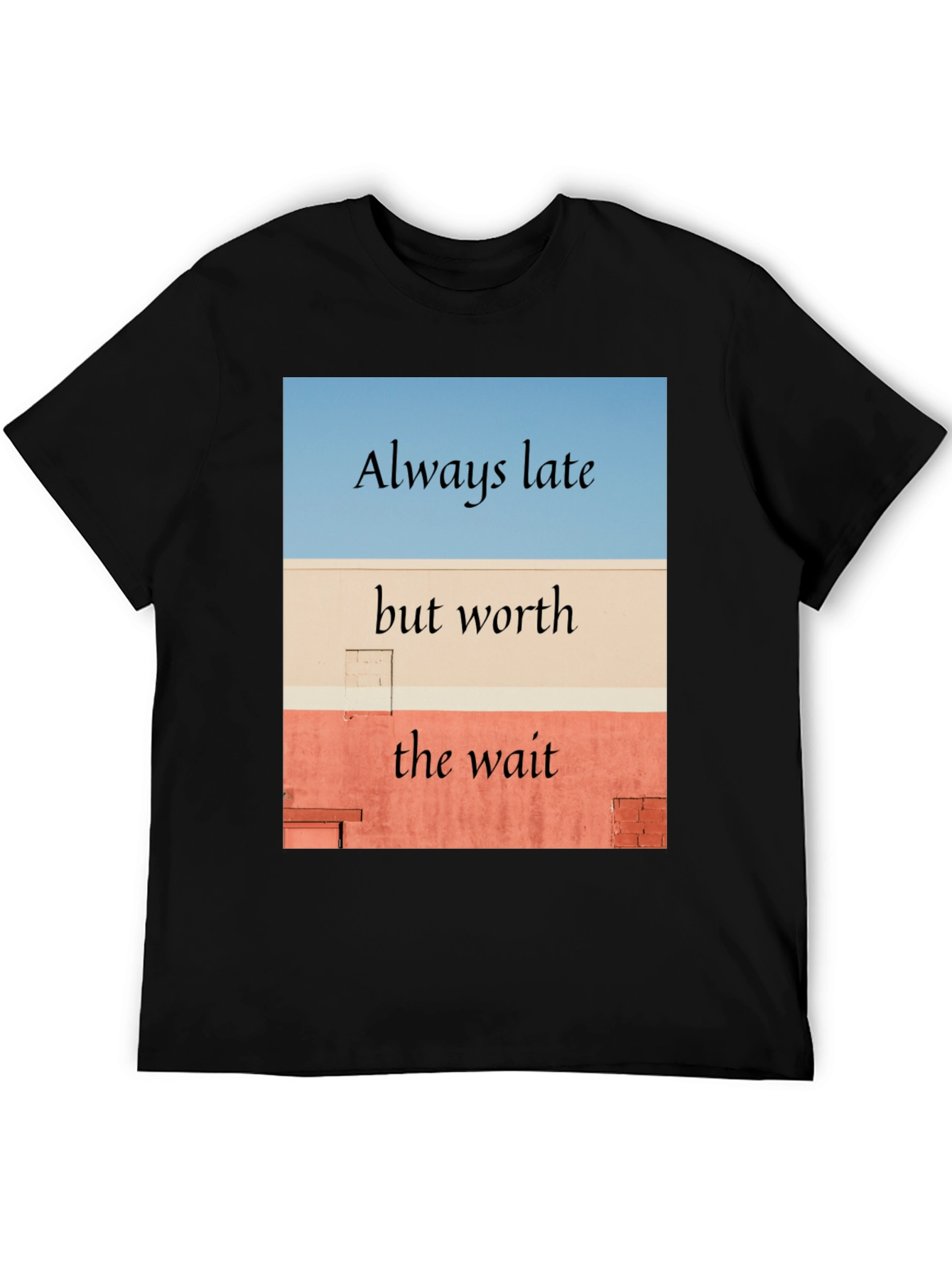 Black Always Late Worth the Wait Black T-Shirt view 5