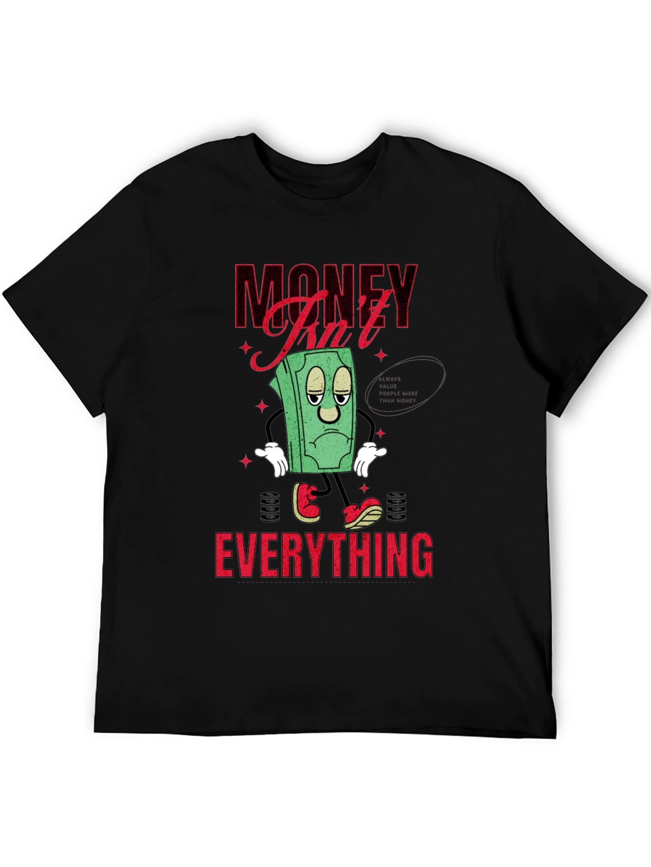 Black Money Isn't Everything Graphic T-Shirt view 5