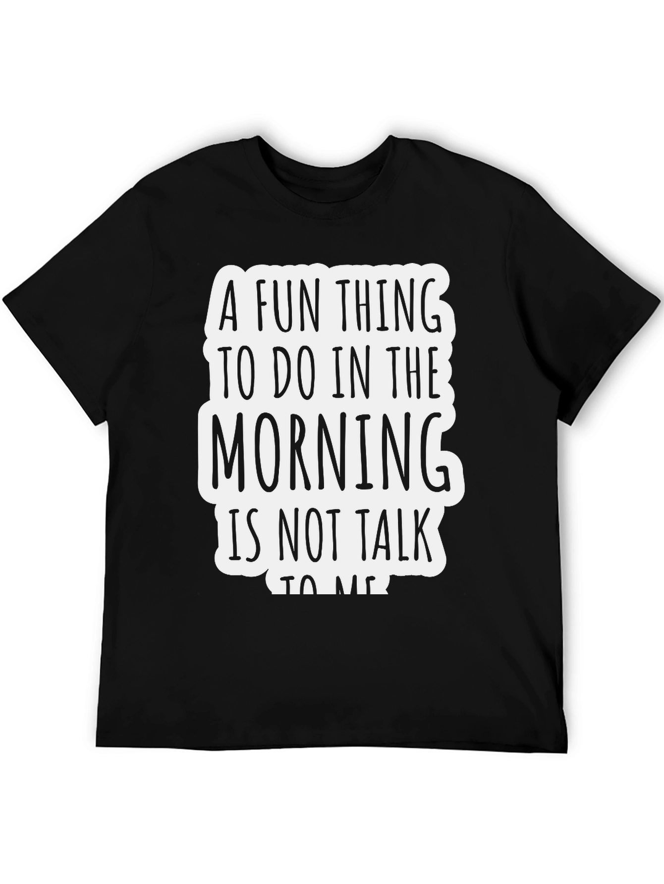 Black Funny Graphic Tee - A Fun Thing To Do In The Morning view 5