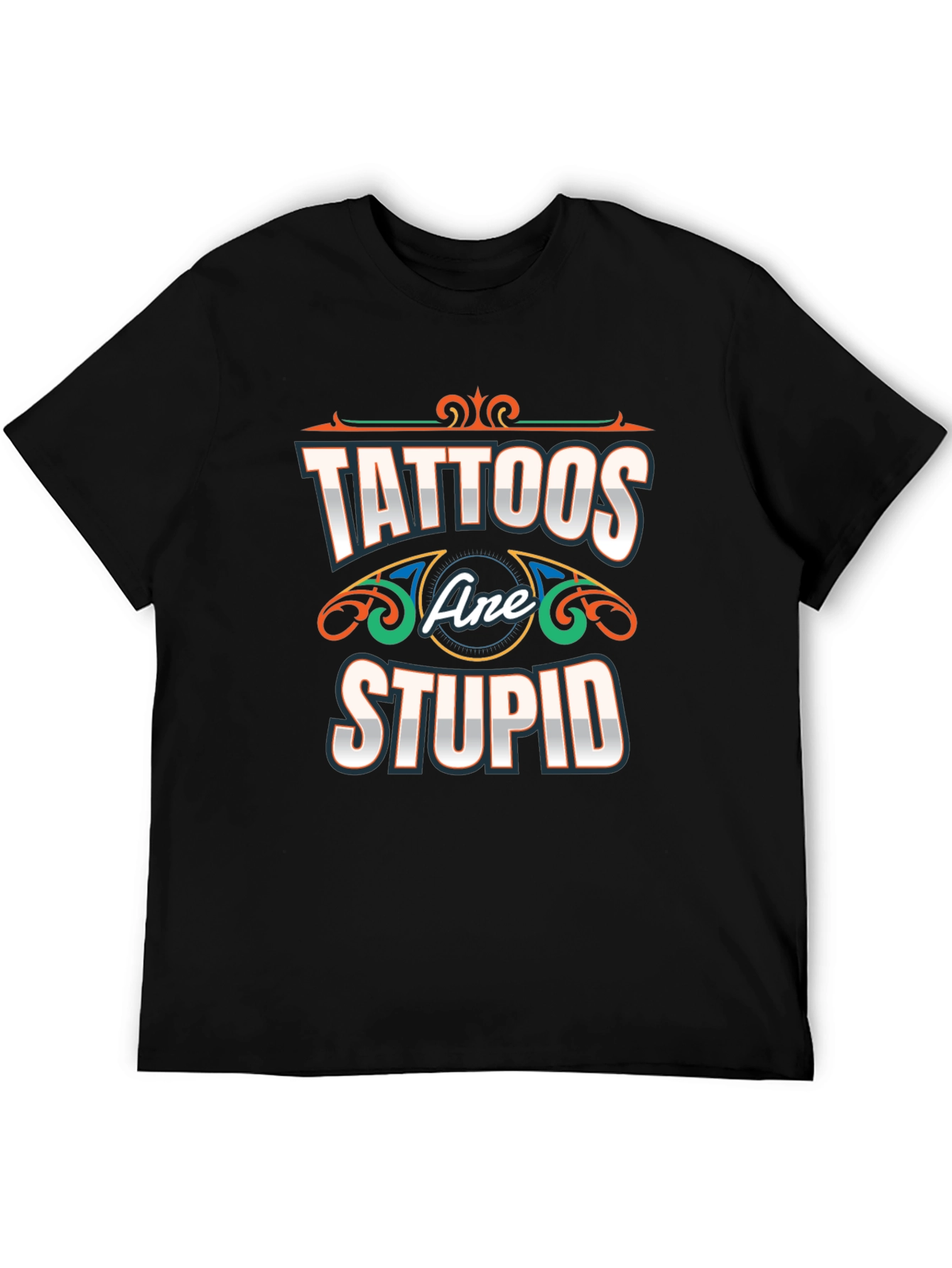 Black Tattoos Are Stupid T-Shirt - Novelty Graphic Tee view 5