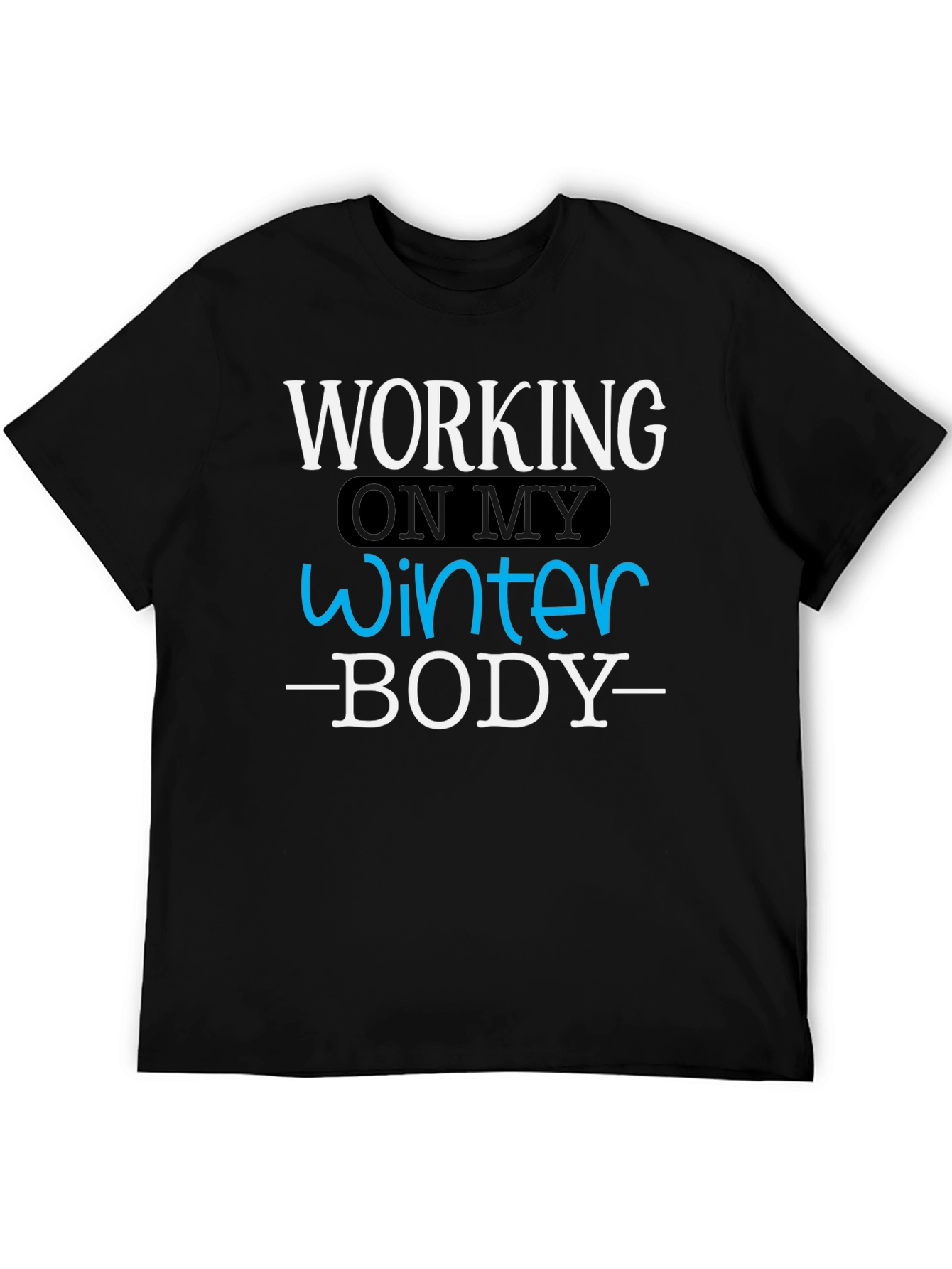 Black Winter Body T-Shirt - Funny Workout Gym Tee view 5