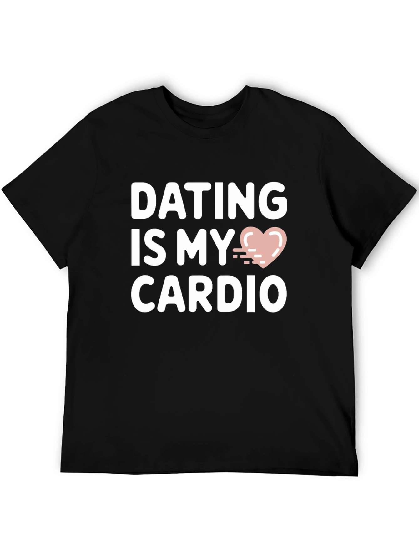 Black Dating Is My Cardio Graphic T-Shirt view 5
