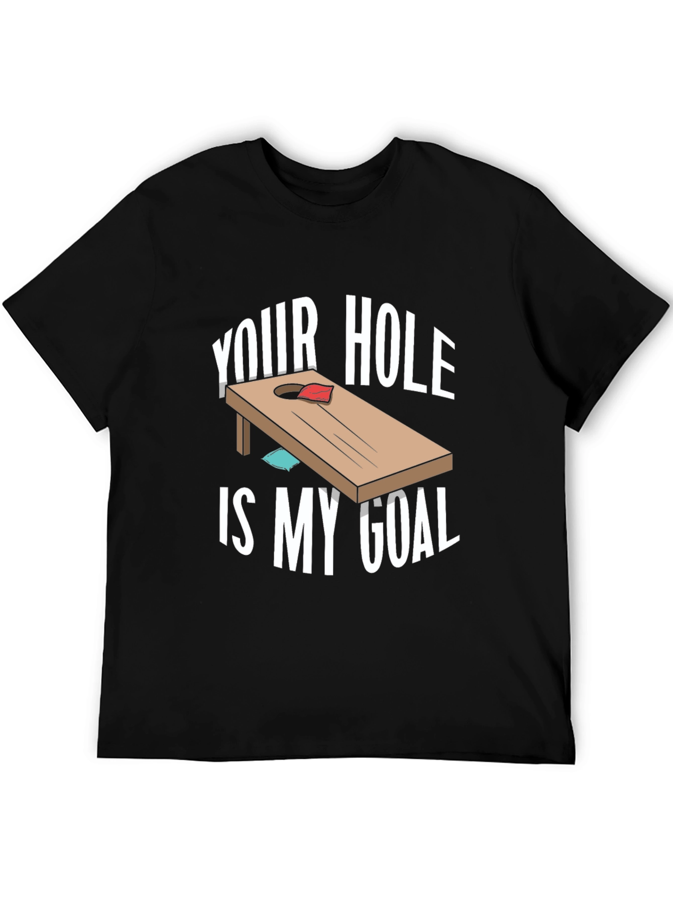 Black Your Hole Is My Goal Cornhole T-Shirt view 5